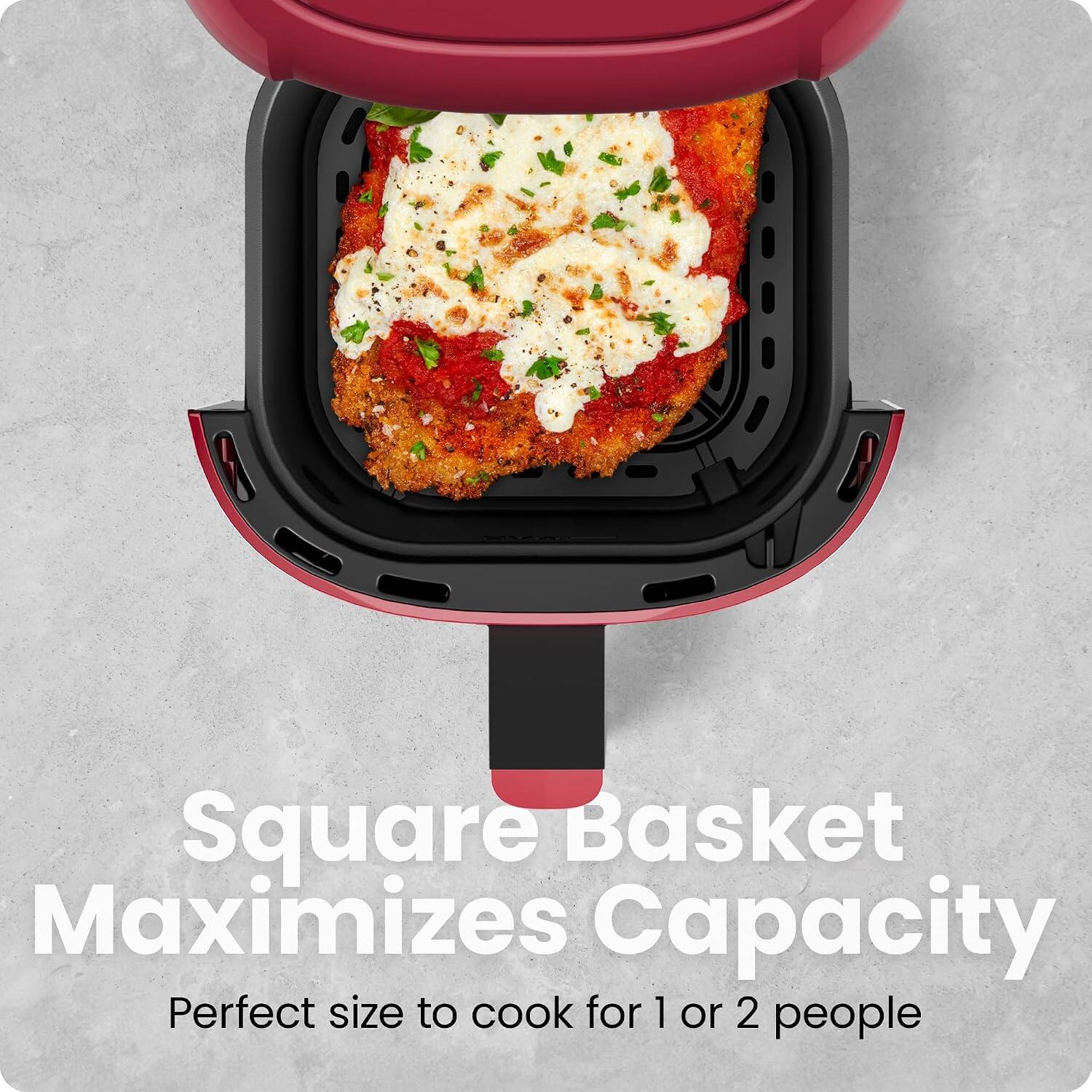 Square Basket Maximizes Capacity  
Perfect size to cook for 1 or 2 people