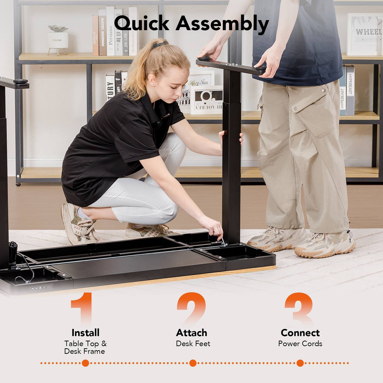 Install Table Top & Desk Frame
Attach Desk Feet
Connect Power Cords