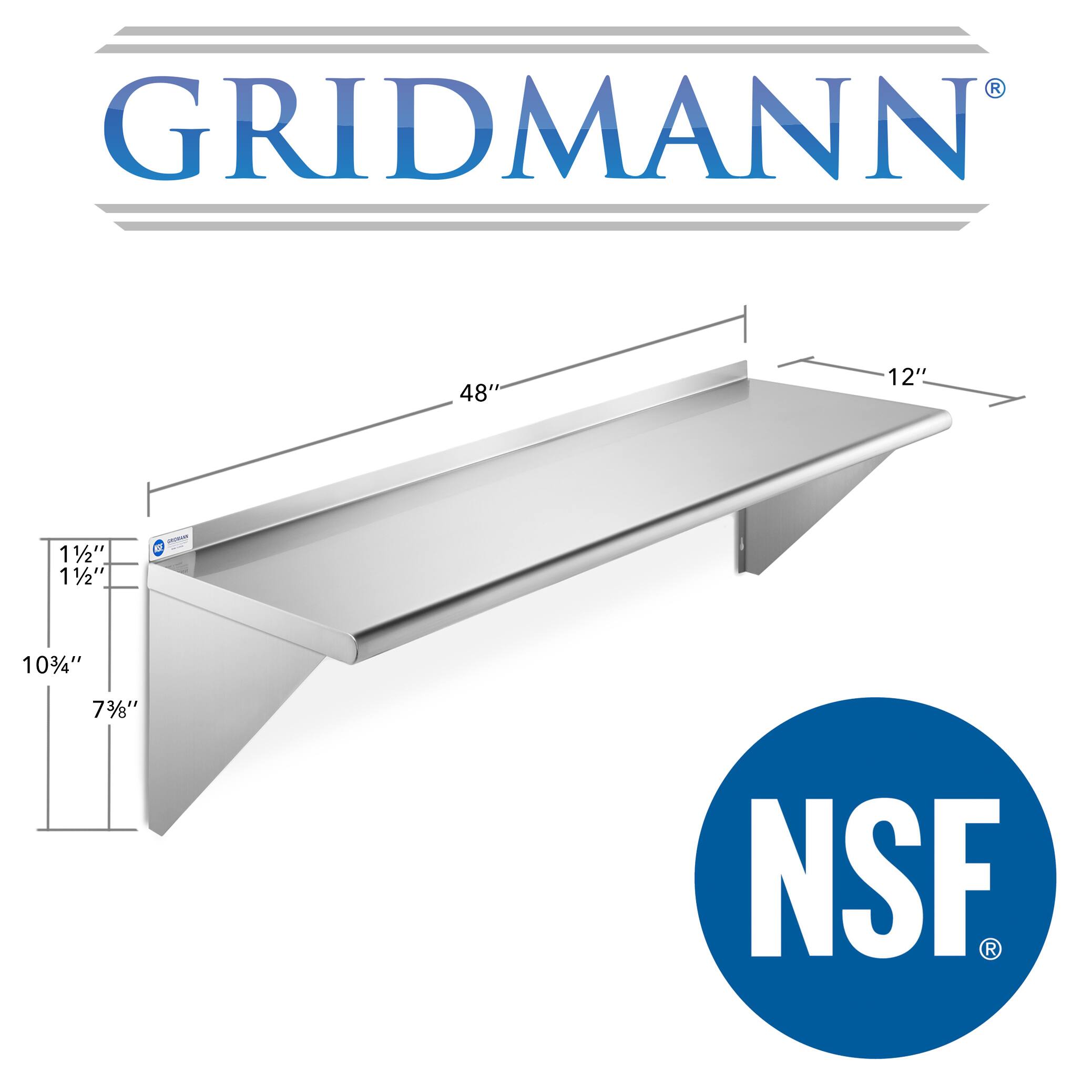 GRIDMANN®

48" 12" 1/2" 11/2" - 2 103/4" 73/4" NSF®