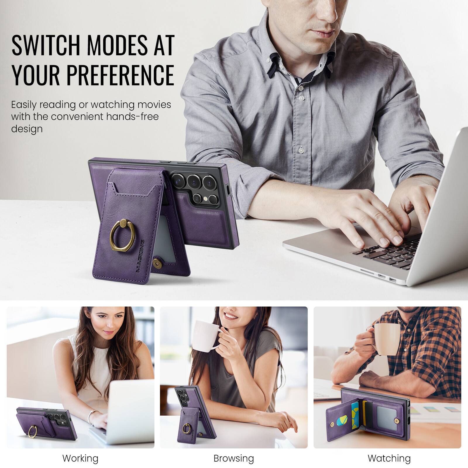 SWITCH MODES AT YOUR PREFERENCE

Easily reading or watching movies with the convenient hands-free design

Working
Browsing
Watching