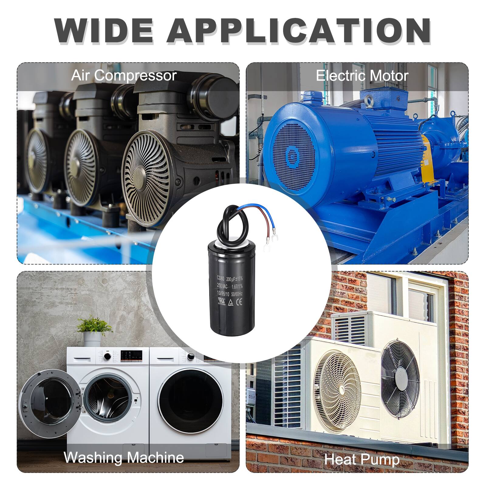 WIDE APPLICATION

Air Compressor  
Electric Motor  
Washing Machine  
Heat Pump