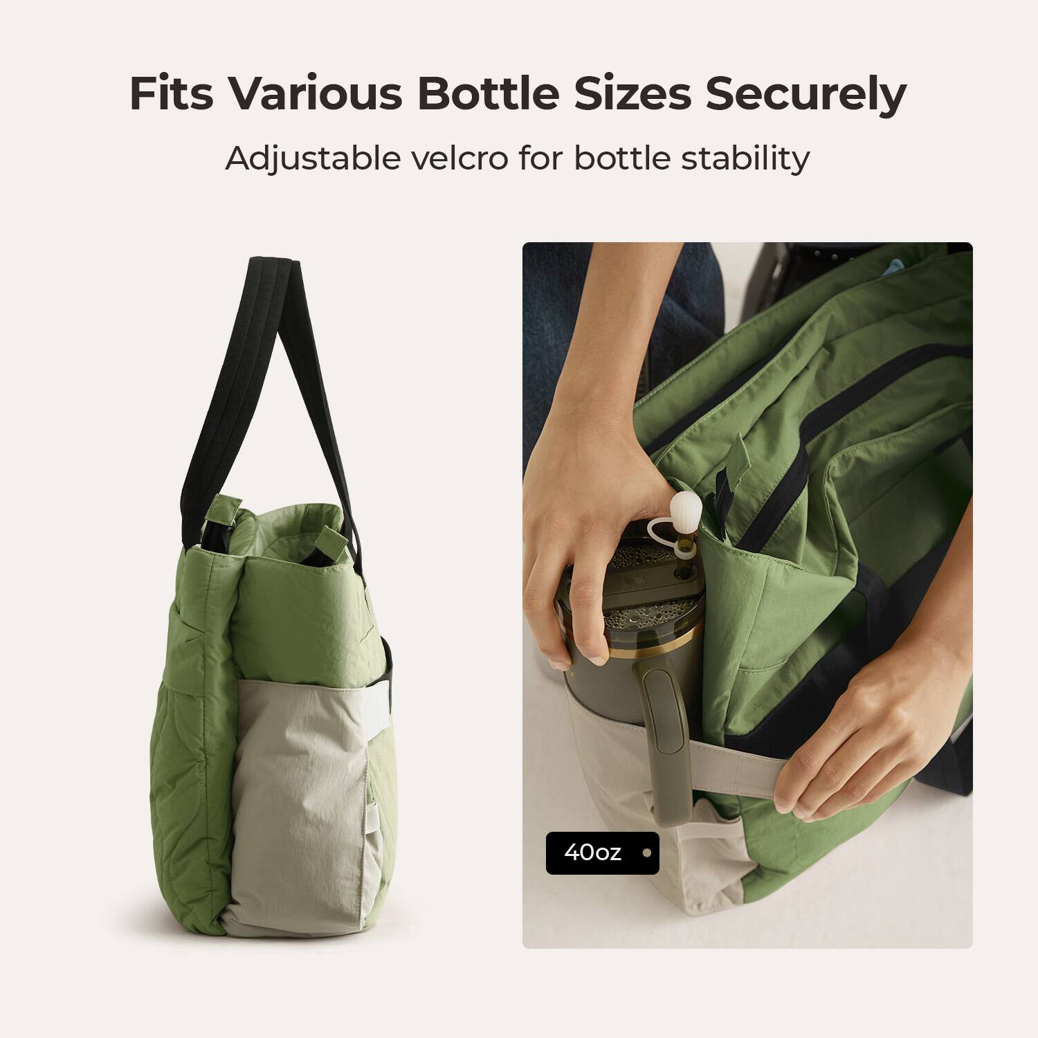Fits Various Bottle Sizes Securely  
Adjustable velcro for bottle stability  
40oz