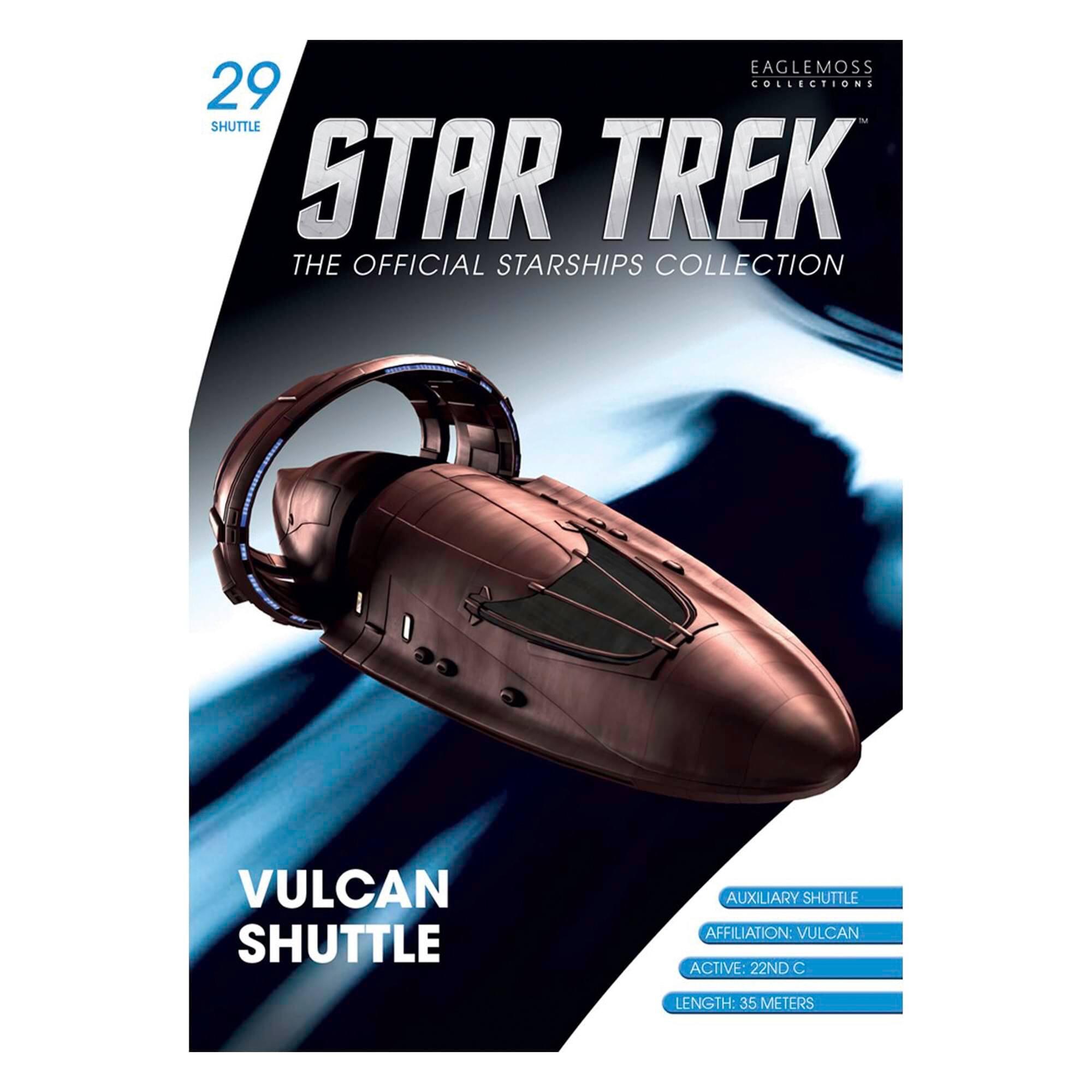 EAGLEMOSS COLLECTIONS - SHUTTLE STAR TREK THE OFFICIAL STARSHIPS COLLECTION VULCAN SHUTTLE  
AUXILIARY SHUTTLE  
AFFILIATION: VULCAN  
ACTIVE: 22ND C.  
LENGTH: 35 METERS