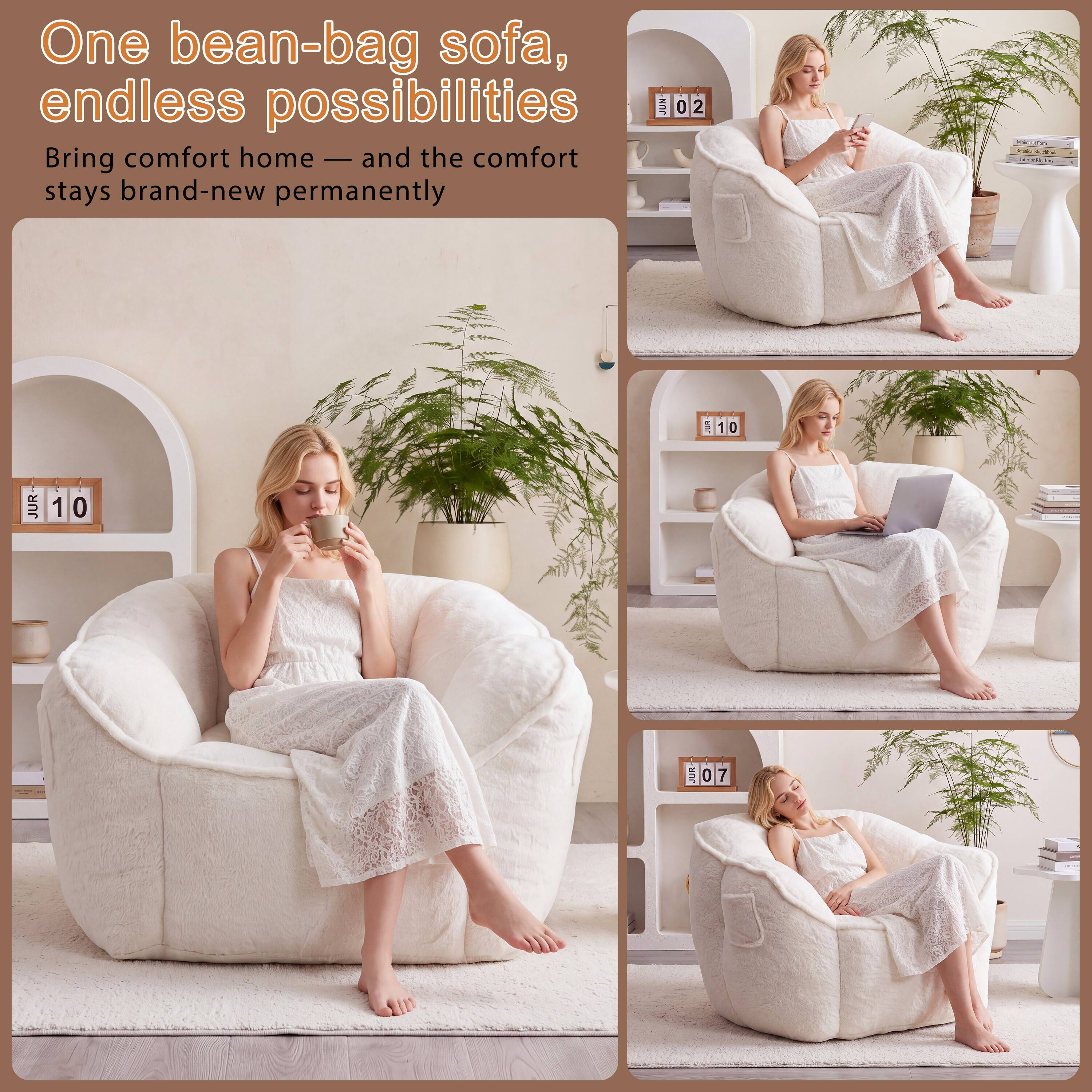 One bean-bag sofa, endless possibilities  
Bring comfort home — and the comfort stays brand-new permanently  

JUR 10  
JUR 02  
JUR 10  
JUR 07