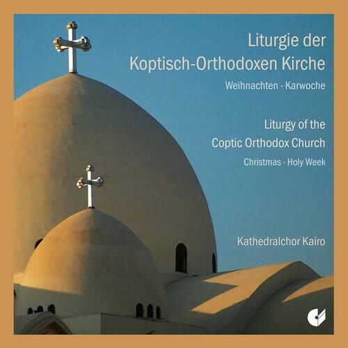 Kathedralchor Kairo - Coptic Orthodox Liturgy  - COMPACT DISCS