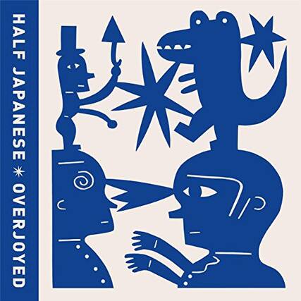 HALF JAPANESE * OVERJOYED