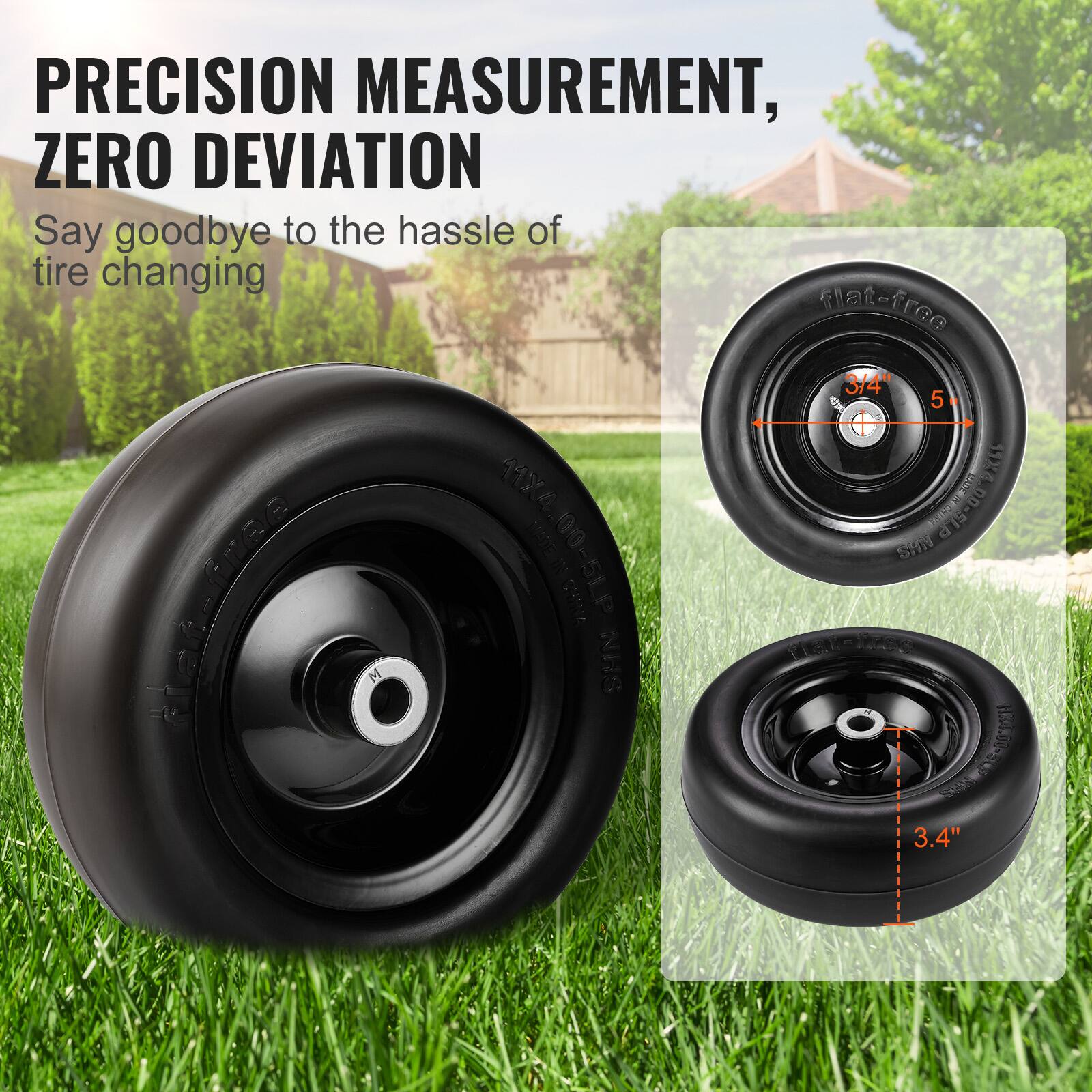 PRECISION MEASUREMENT, ZERO DEVIATION

Say goodbye to the hassle of tire changing

flat-free 3/4" 5 11X4 4 Sa WANO DD-5LP S 100-5LP SAN B Mhatetras I MS Ser M SHN C HRANOETE e 3.4"