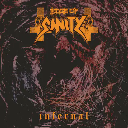 EDGE OF
SANITY
infernal