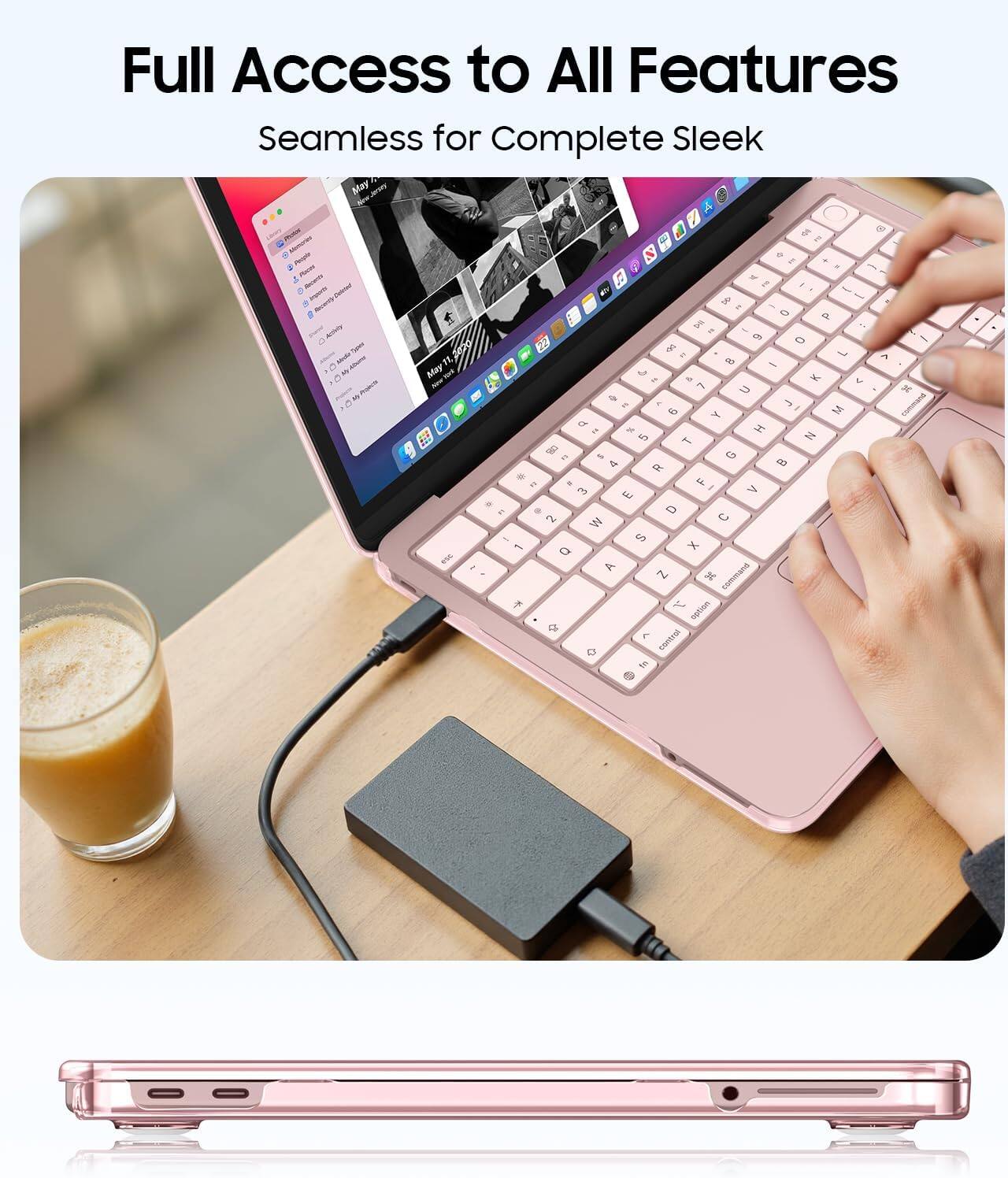 Full Access to All Features  
Seamless for Complete Sleek
