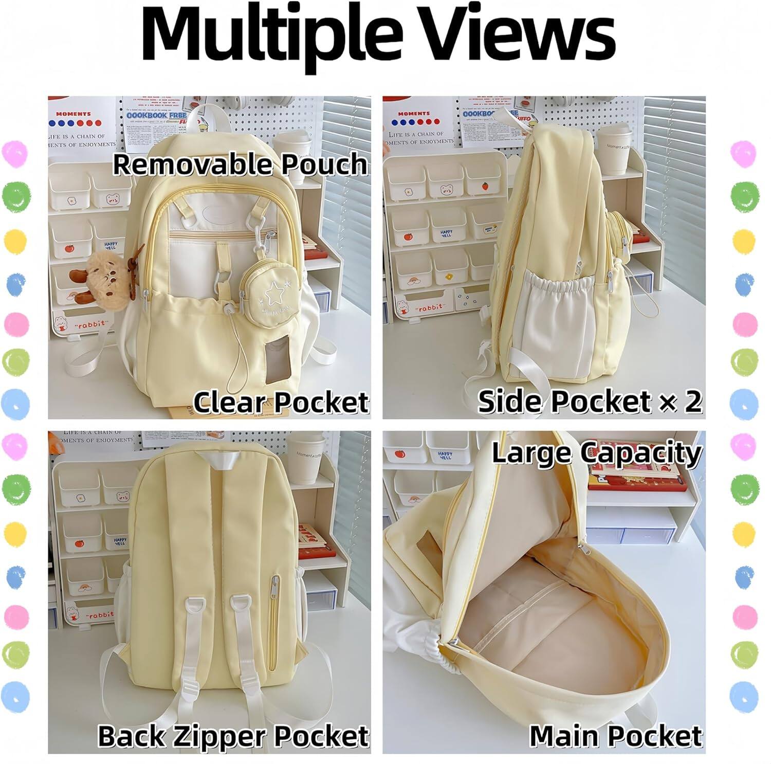 Multiple Views

- Removable Pouch
- Clear Pocket
- Side Pocket x 2
- Large Capacity
- Back Zipper Pocket
- Main Pocket