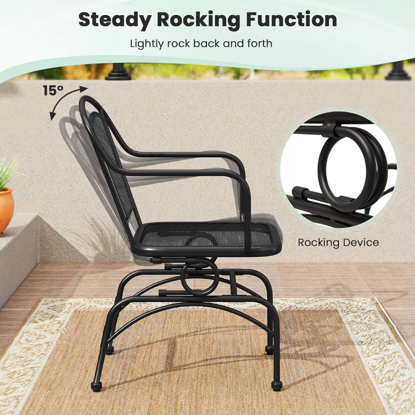 Steady Rocking Function  
Lightly rock back and forth  

15°  

Rocking Device