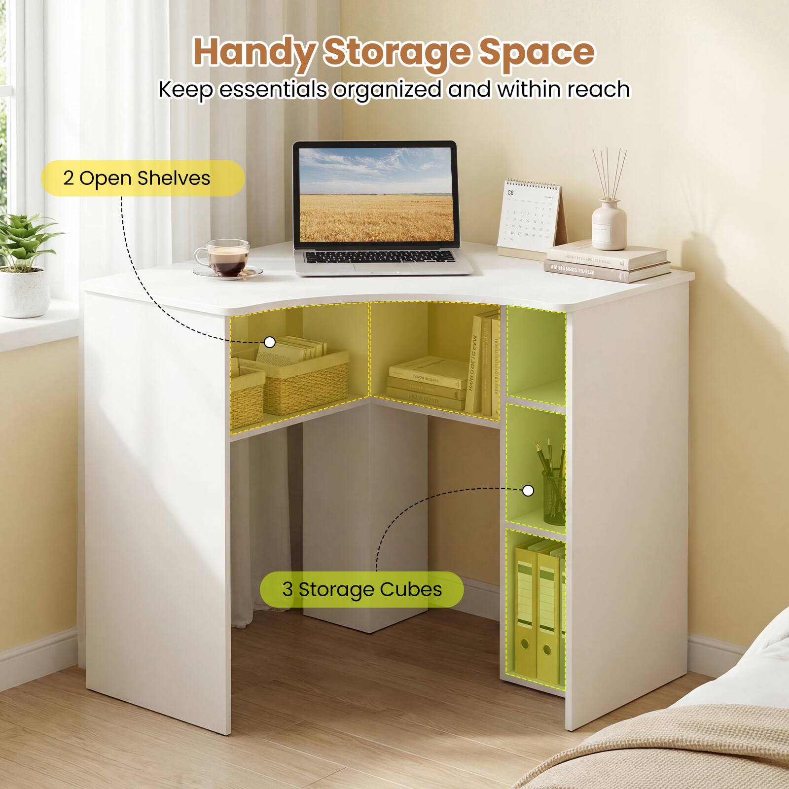 Handy Storage Space  
Keep essentials organized and within reach  
2 Open Shelves  
3 Storage Cubes