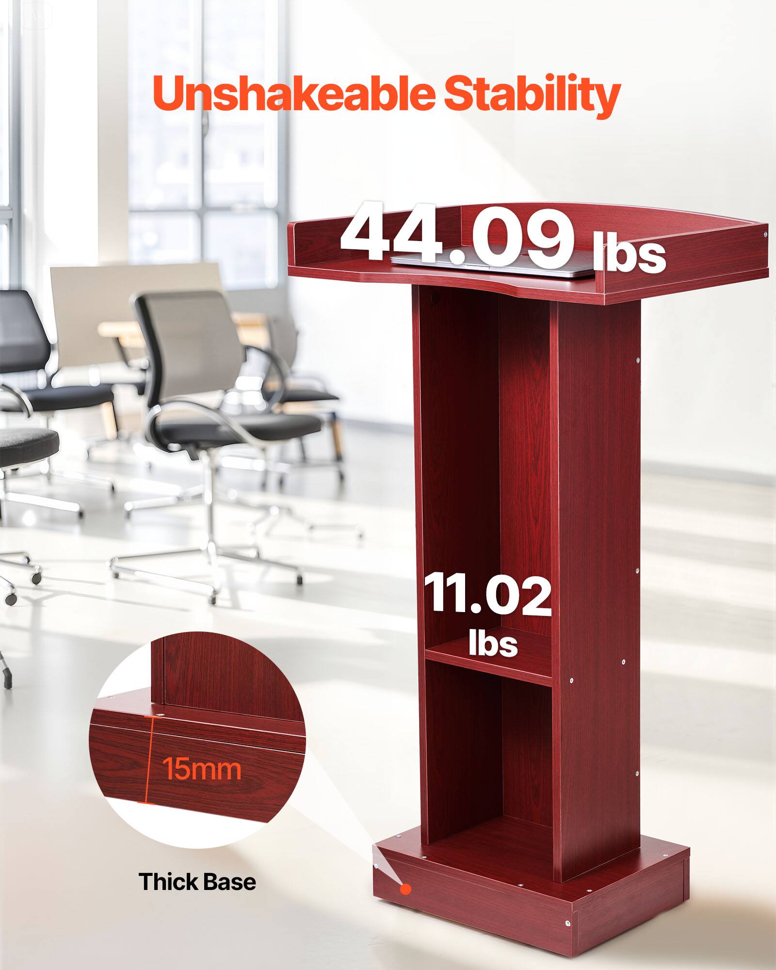 Unshakeable Stability  
44.09 lbs  
11.02 lbs  
15mm Thick Base