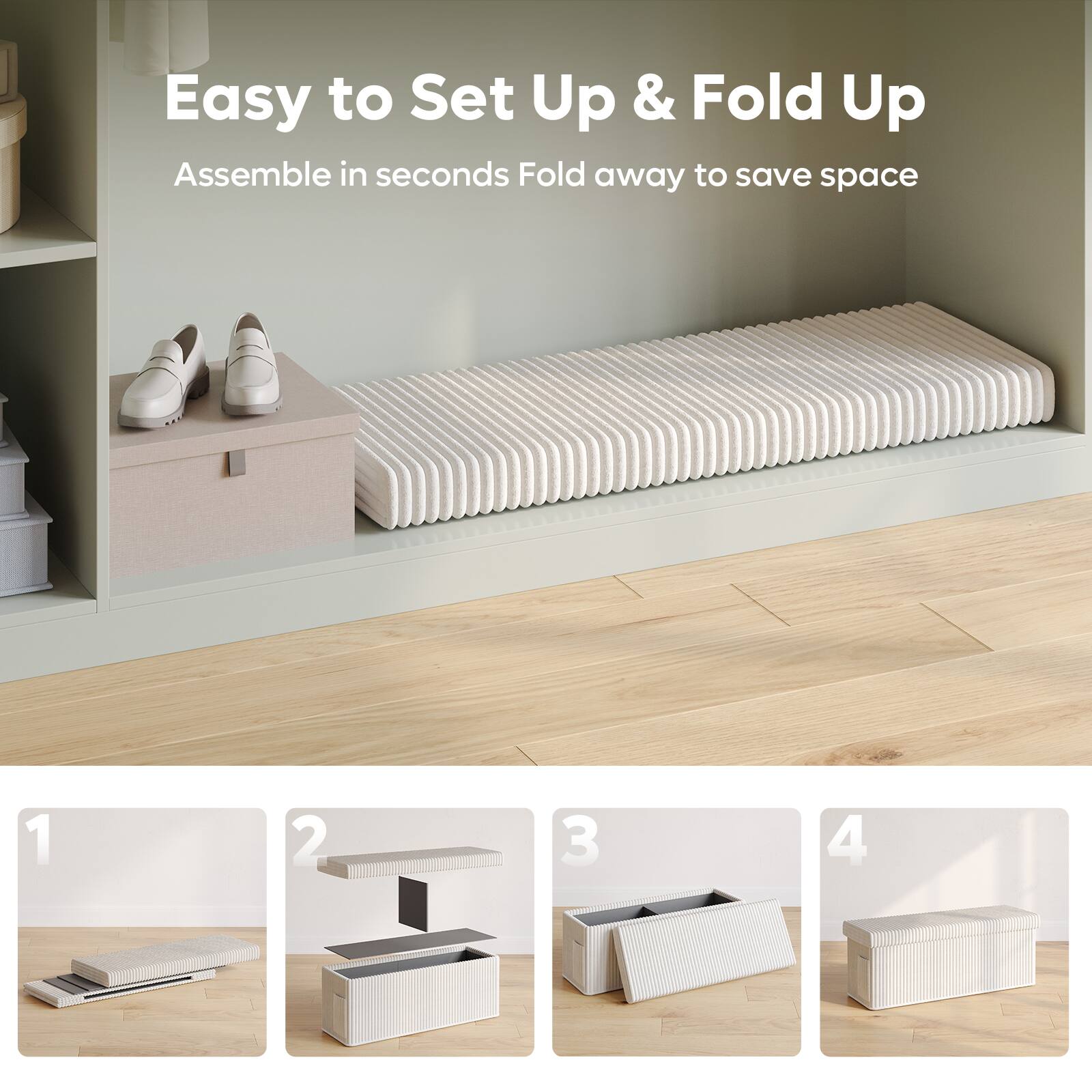 Easy to Set Up & Fold Up

Assemble in seconds

Fold away to save space

1 2 3 4