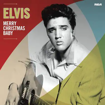 ELVIS
MERRY CHRISTMAS BABY
RCA