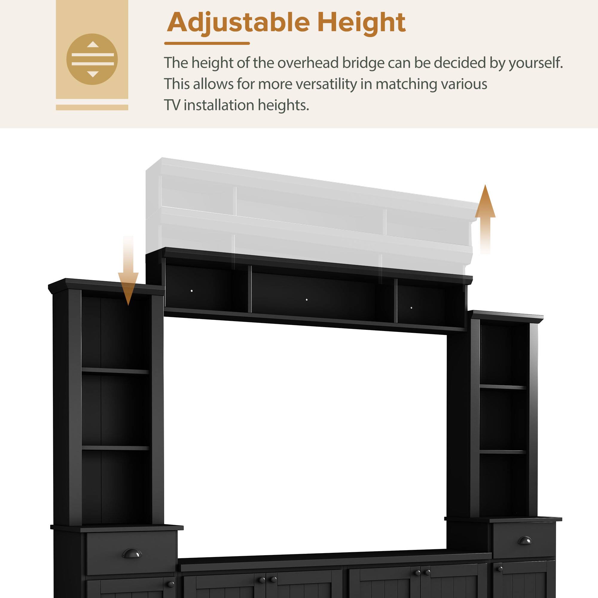 Adjustable Height

The height of the overhead bridge can be decided by yourself. This allows for more versatility in matching various TV installation heights.