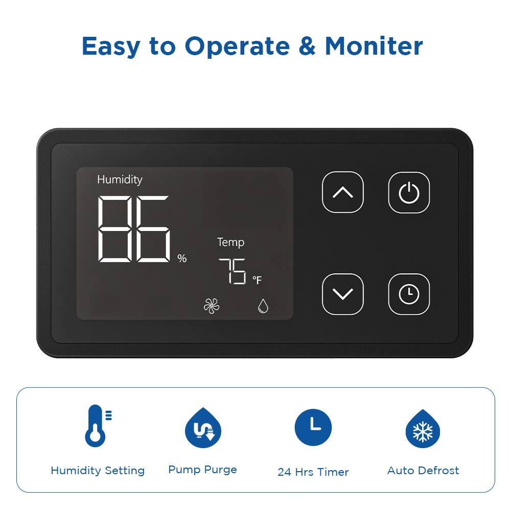 Easy to Operate & Monitor

- Humidity: 86%
- Temp: 75°F

Features:
- Humidity Setting
- Pump Purge
- 24 Hrs Timer
- Auto Defrost