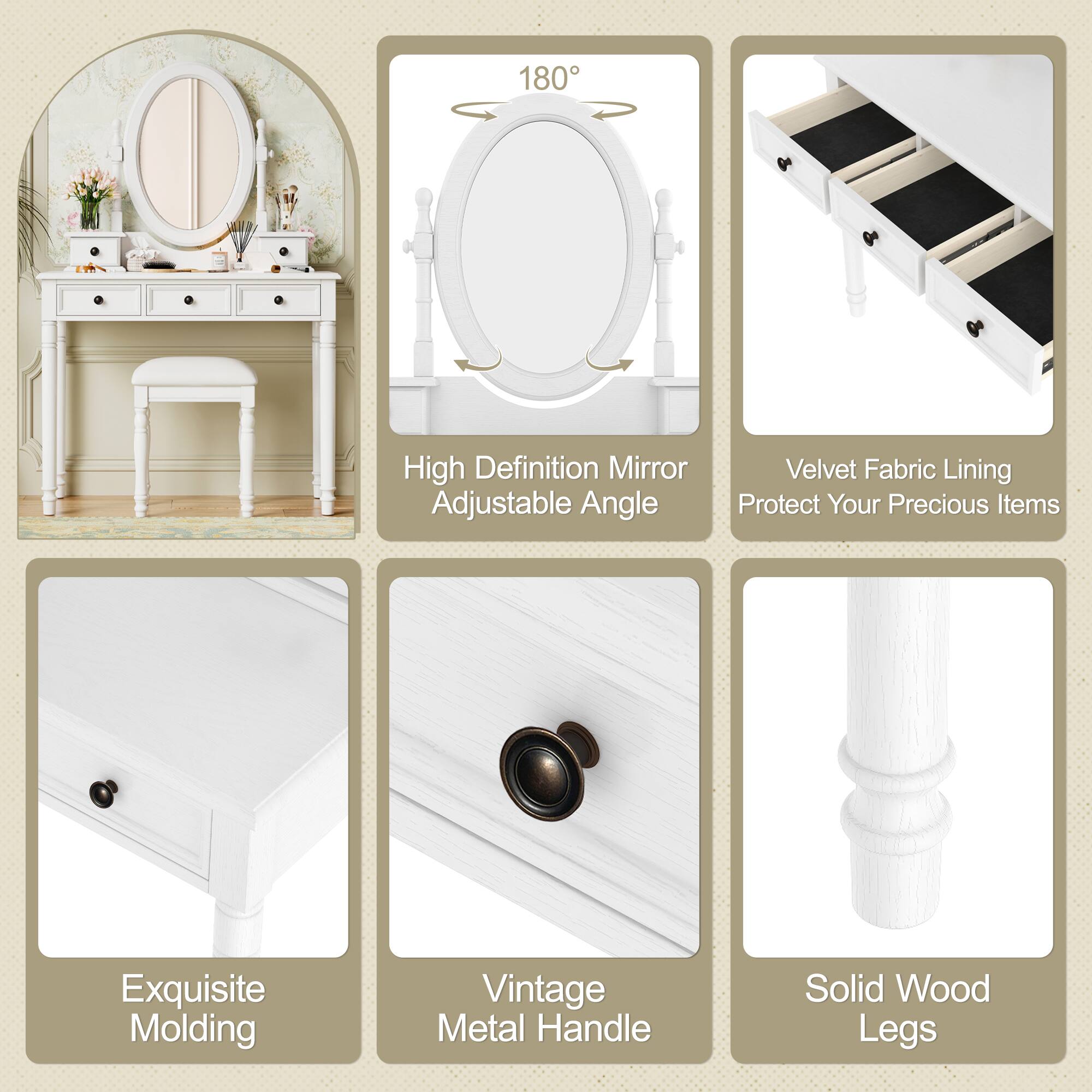 180°

High Definition Mirror Adjustable Angle

Velvet Fabric Lining Protect Your Precious Items

Exquisite Molding

Vintage Metal Handle

Solid Wood Legs