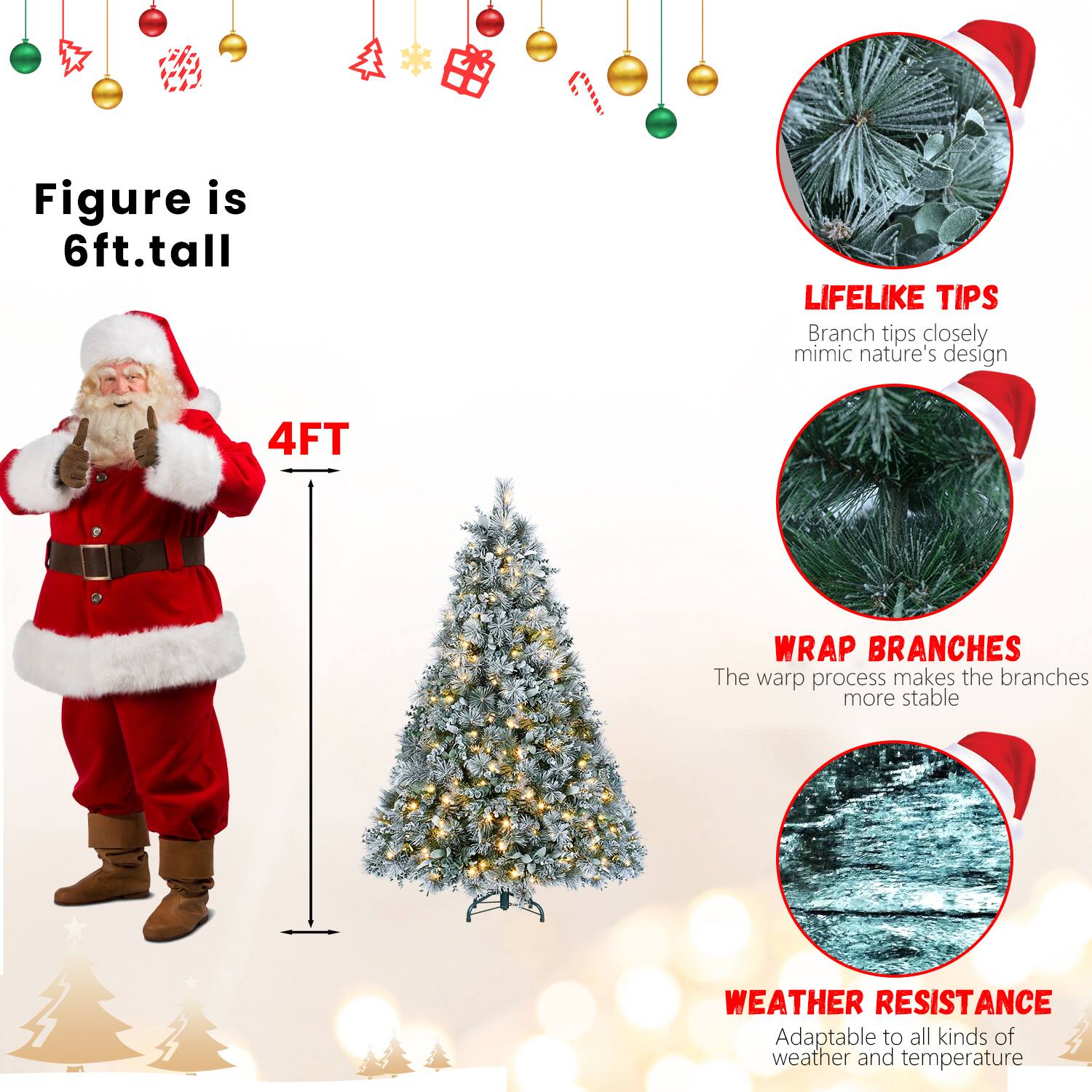 Figure is 6ft. tall

4FT

LIFELIKE TIPS
Branch tips closely mimic nature's design

WRAP BRANCHES
The warp process makes the branches more stable

WEATHER RESISTANCE
Adaptable to all kinds of weather and temperature
