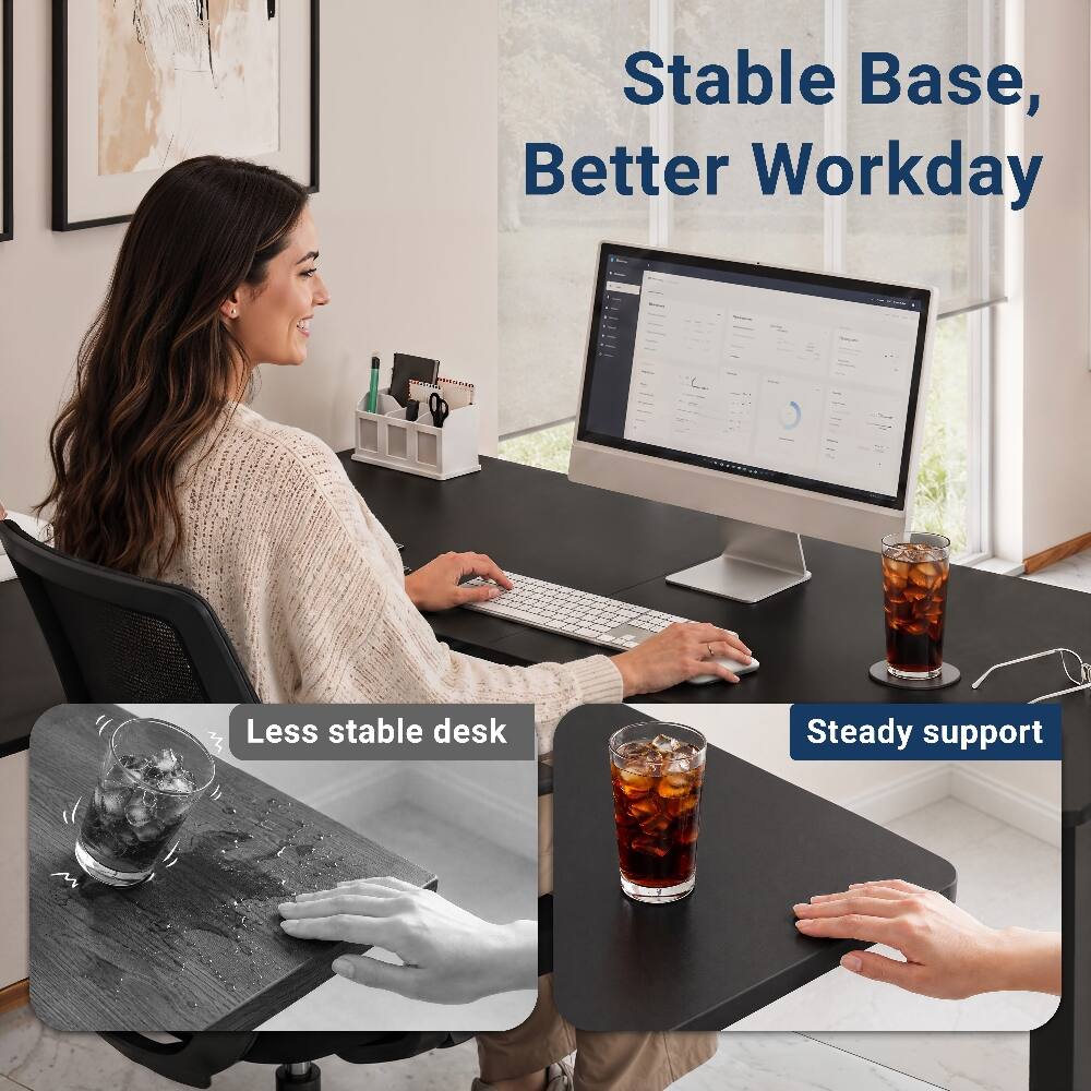 Stable Base, Better Workday  
Less stable desk  
Steady support