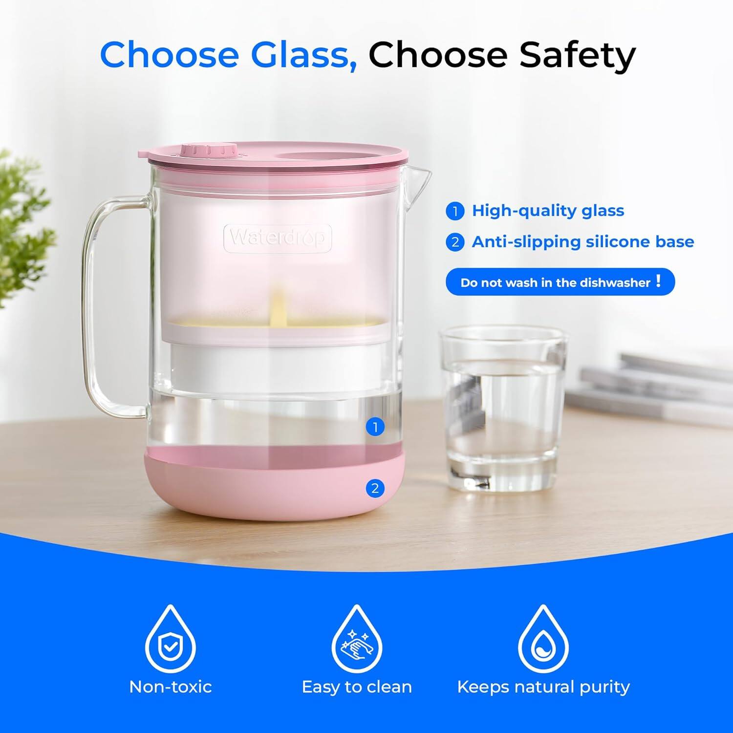 Choose Glass, Choose Safety

1. High-quality glass
2. Anti-slipping silicone base

Do not wash in the dishwasher!

Non-toxic
Easy to clean
Keeps natural purity