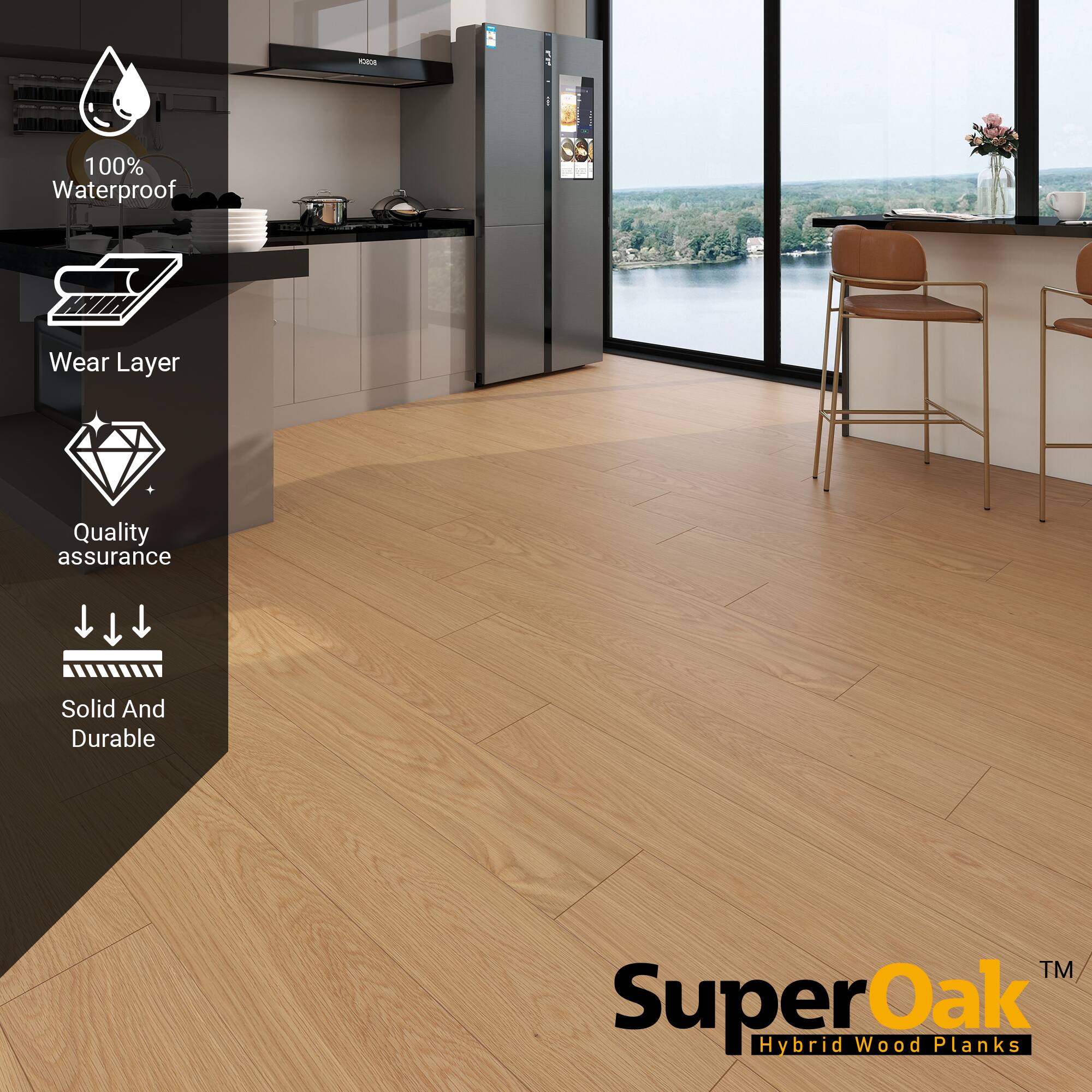 - 100% Waterproof
- Wear Layer
- Quality assurance
- Solid And Durable
- SuperOak Hybrid Wood Planks