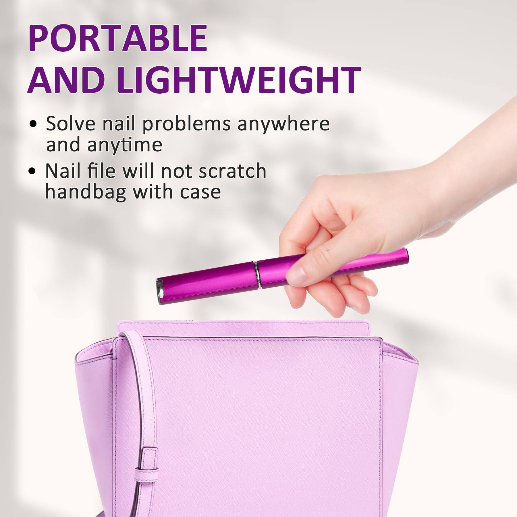 PORTABLE AND LIGHTWEIGHT

- Solve nail problems anywhere and anytime
- Nail file will not scratch handbag with case