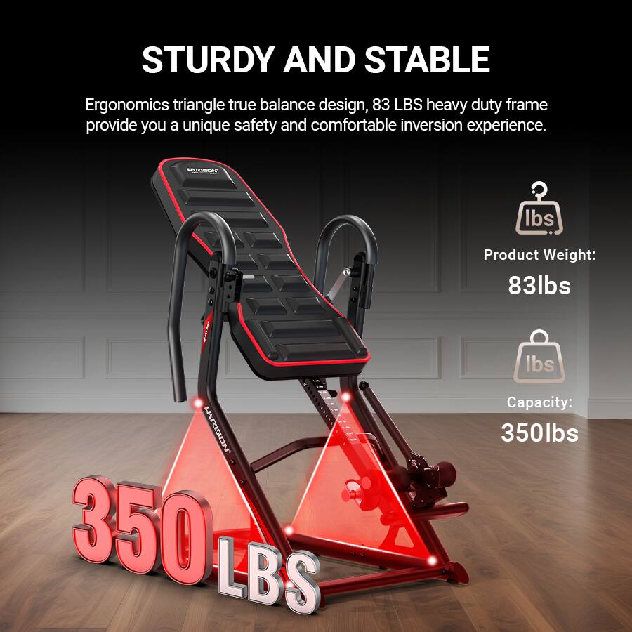STURDY AND STABLE  
Ergonomics triangle true balance design, 83 LBS heavy duty frame provide you a unique safety and comfortable inversion experience.  

Product Weight: 83lbs  
Capacity: 350lbs