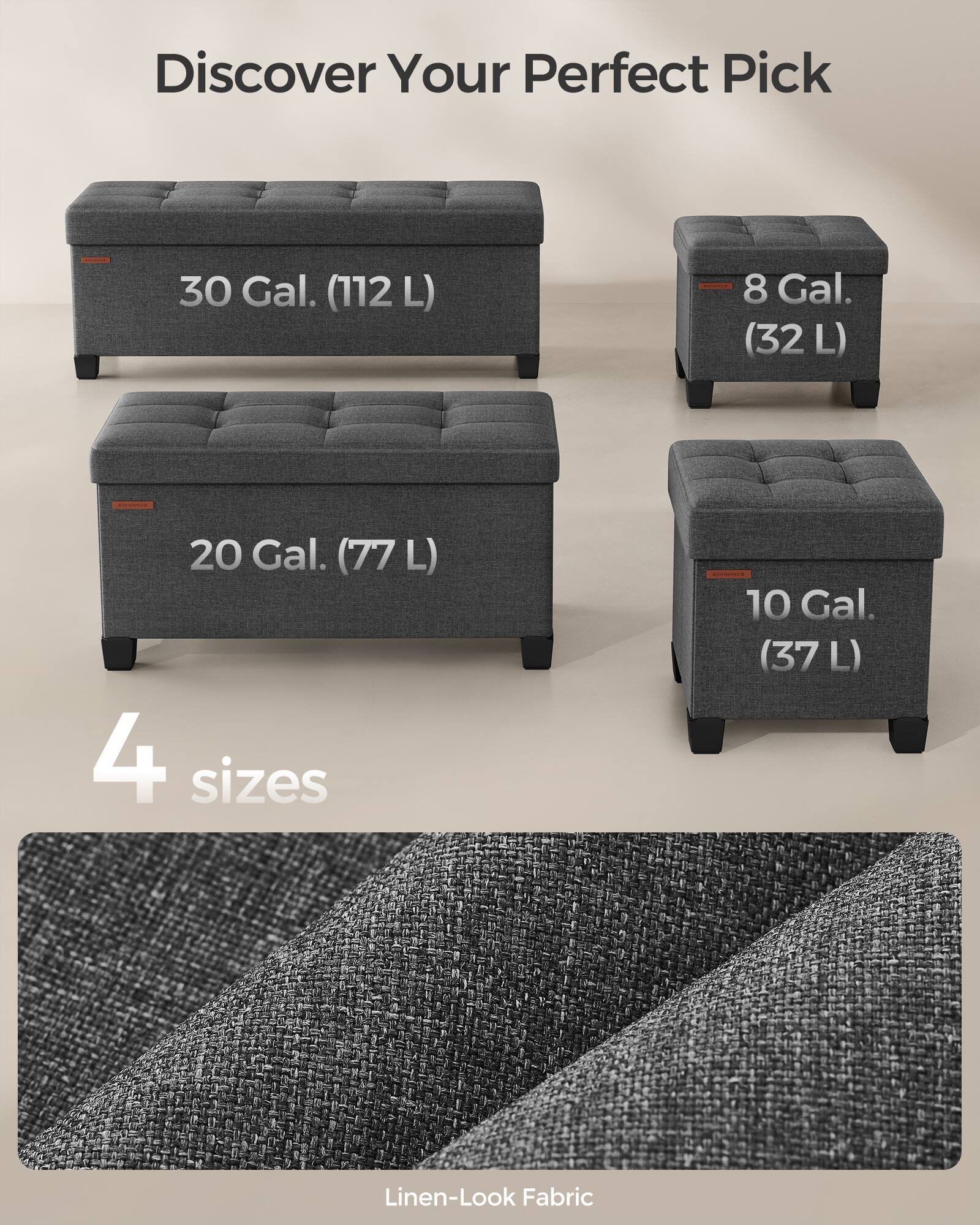 Discover Your Perfect Pick

30 Gal. (112 L)

8 Gal. (32 L)

20 Gal. (77 L)

10 Gal. (37 L)

4 sizes

Linen-Look Fabric