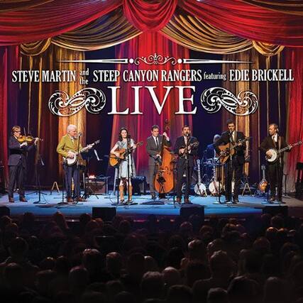 STEVE MARTIN and the STEEP CANYON RANGERS featuring EDIE BRICKELL LIVE