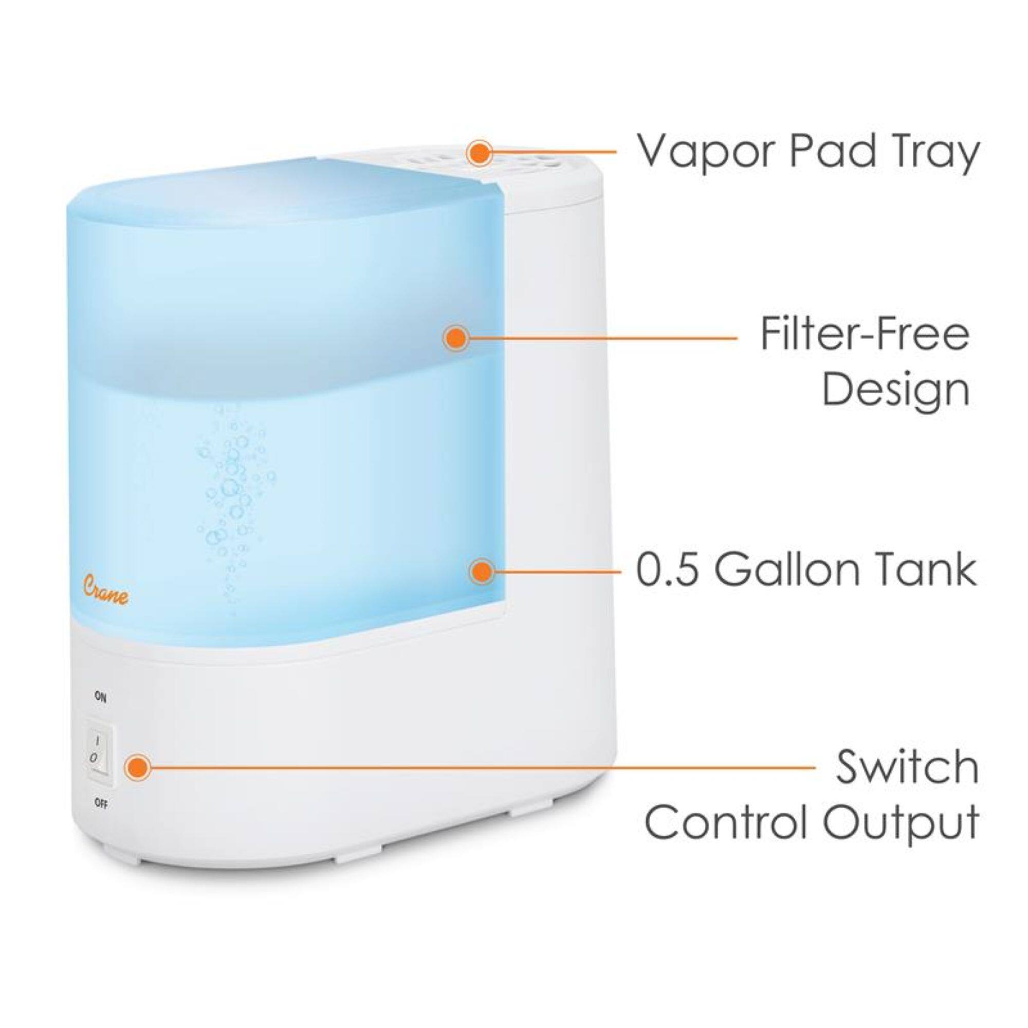 - Vapor Pad Tray
- Filter-Free Design
- 0.5 Gallon Tank
- Switch Control Output