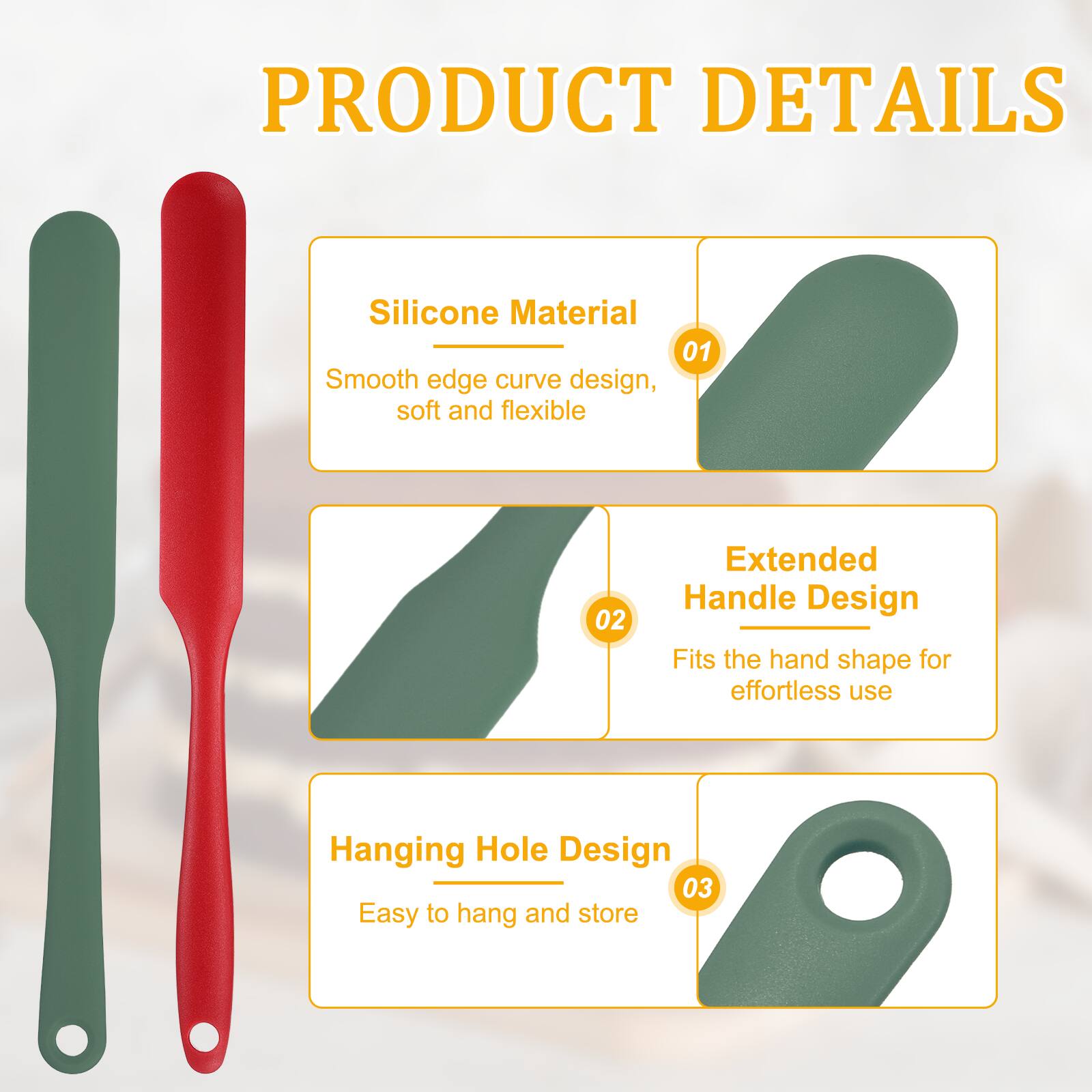PRODUCT DETAILS

1. Silicone Material
   - Smooth edge curve design, soft and flexible

2. Extended Handle Design
   - Fits the hand shape for effortless use

3. Hanging Hole Design
   - Easy to hang and store