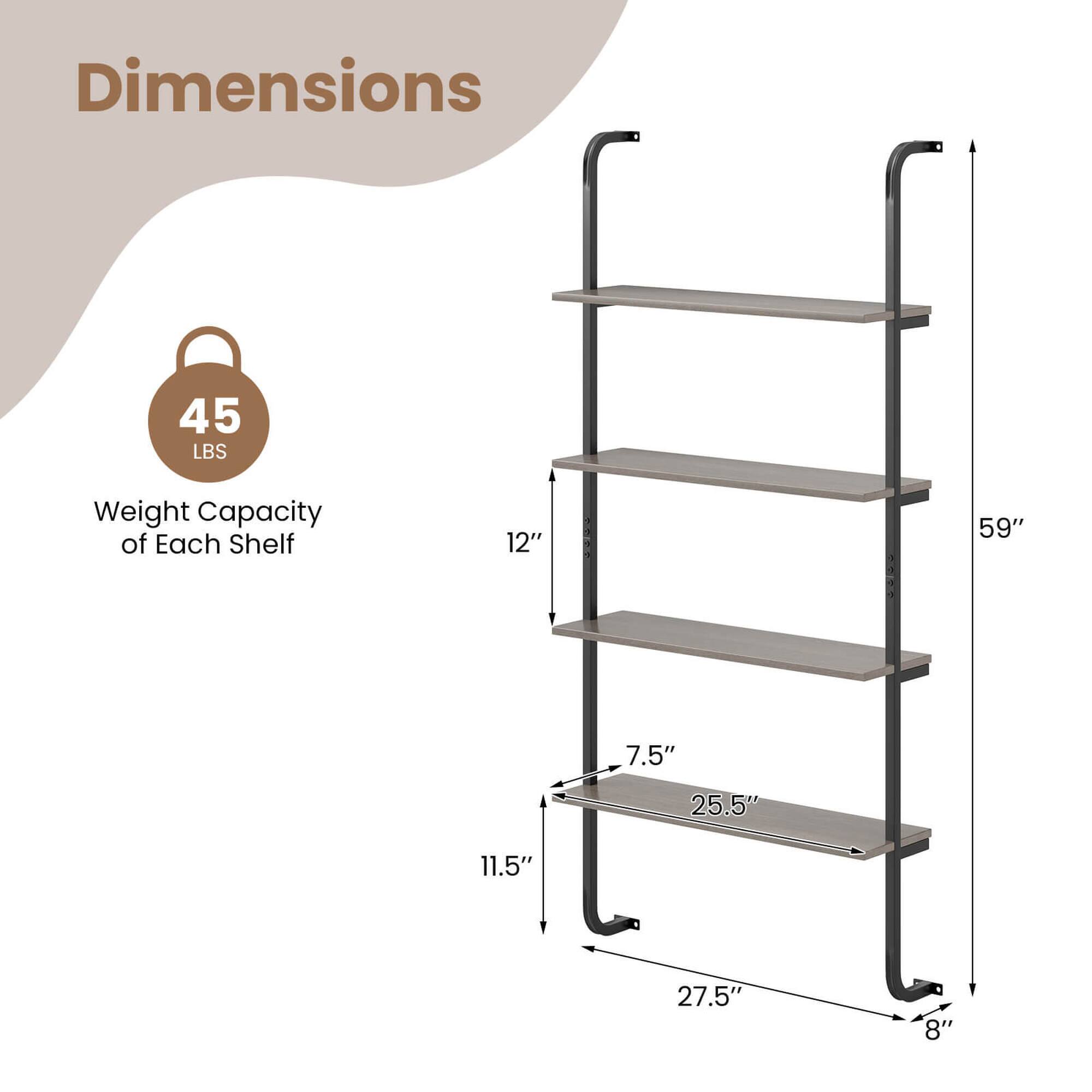 Dimensions: 59" 11.5" 27.5" 8"

Weight Capacity of Each Shelf: 45 LBS

12" 7.5" 25.5"