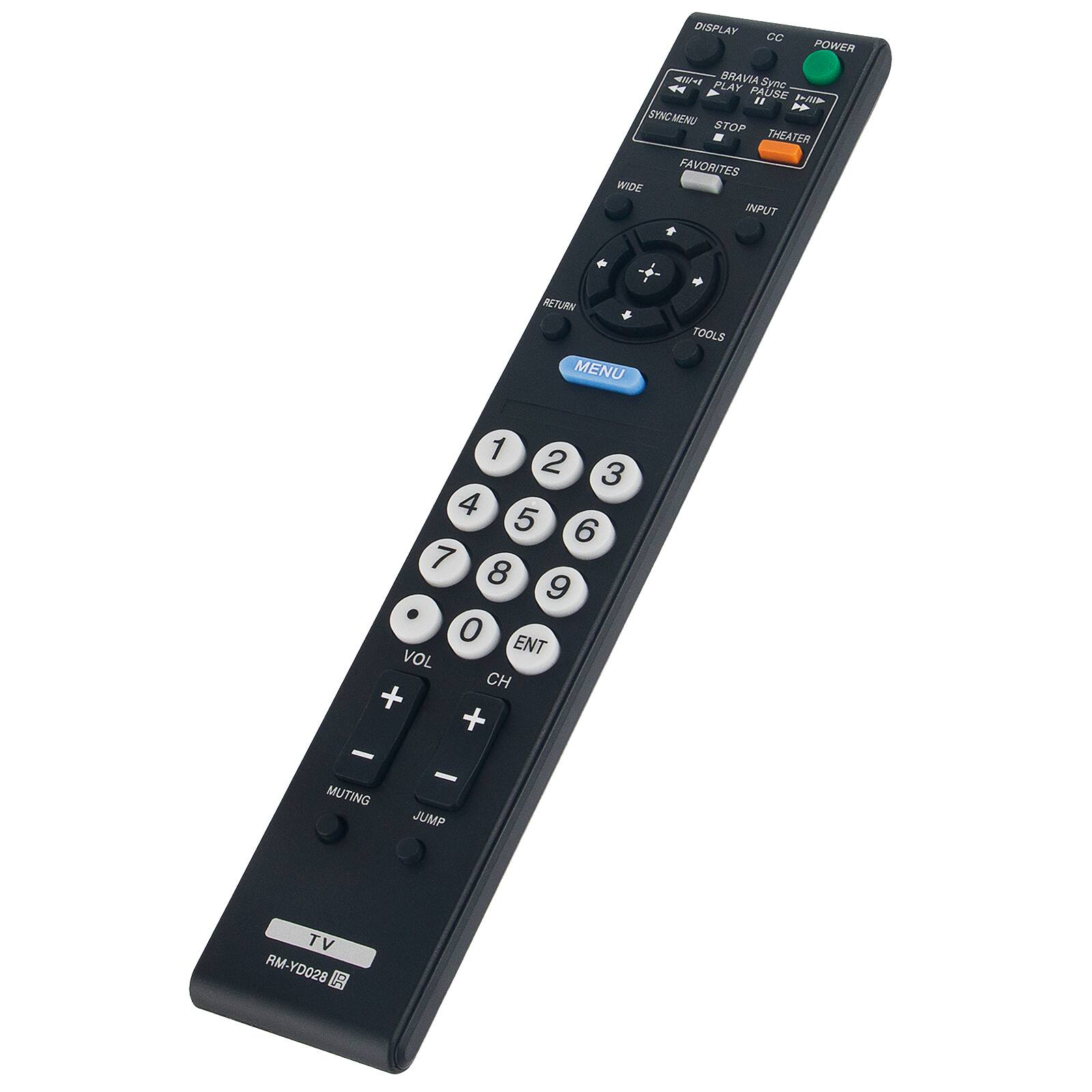 DISPLAY CC POWER BRAVIA SYNC PLAY PAUSE SYNC MENU STOP THEATER FAVORITES WIDE INPUT RETURN MENU TOOLS 1 2 3 4 5 6 7 8 9 0 ENT VOL CH + + - - MUTING JUMP TV RM-YD028