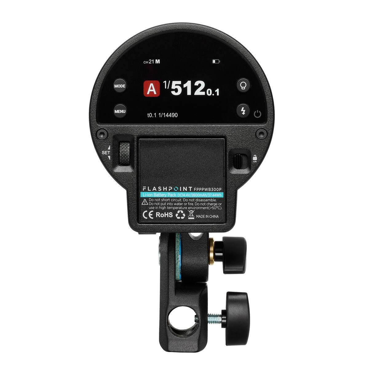 21 M  
MODE MENU  
1/512 A  
0.1 t0.1 1/14490  
d SET  
FLASHPOINT  
Li-ion Battery Pack  
DCH 4V /2600mAh/3.44wh  
Do not short circuit  
Do not disassemble  
Do not put into water or fire  
Do not charge or use in high temperature ("02k)  
Janamnosivna  
CE RoHS  
MADE IN CHINA