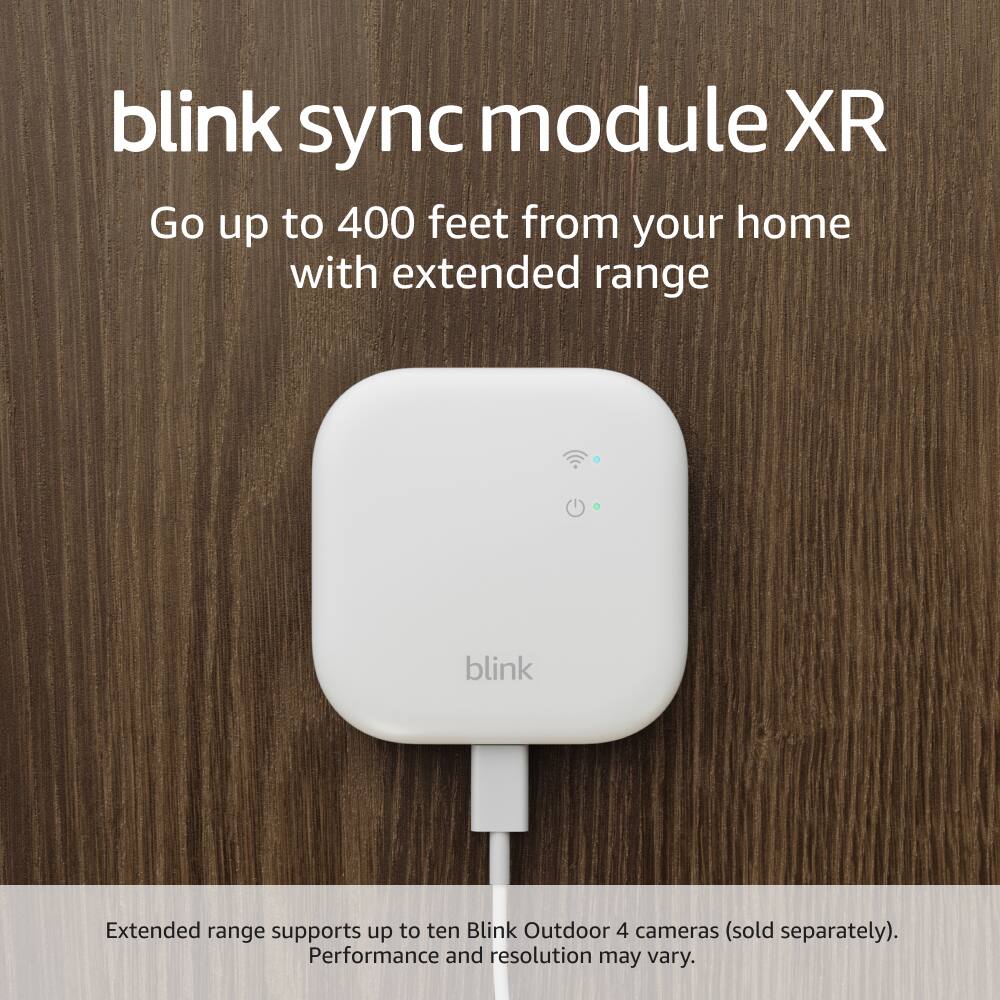 blink sync module XR  
Go up to 400 feet from your home with extended range  

Extended range supports up to ten Blink Outdoor 4 cameras (sold separately).  
Performance and resolution may vary.