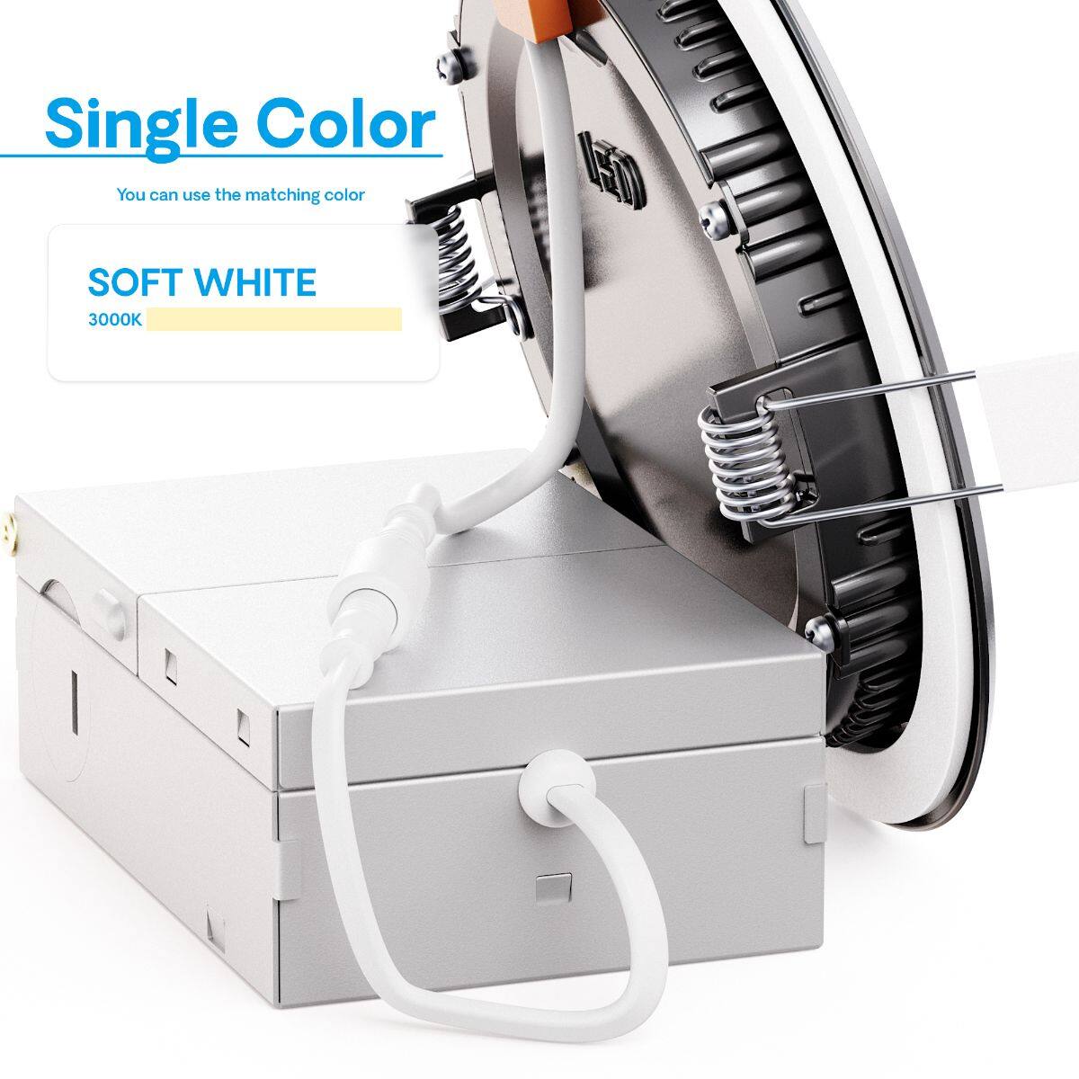 Single Color  
You can use the matching color  

SOFT WHITE  
3000K