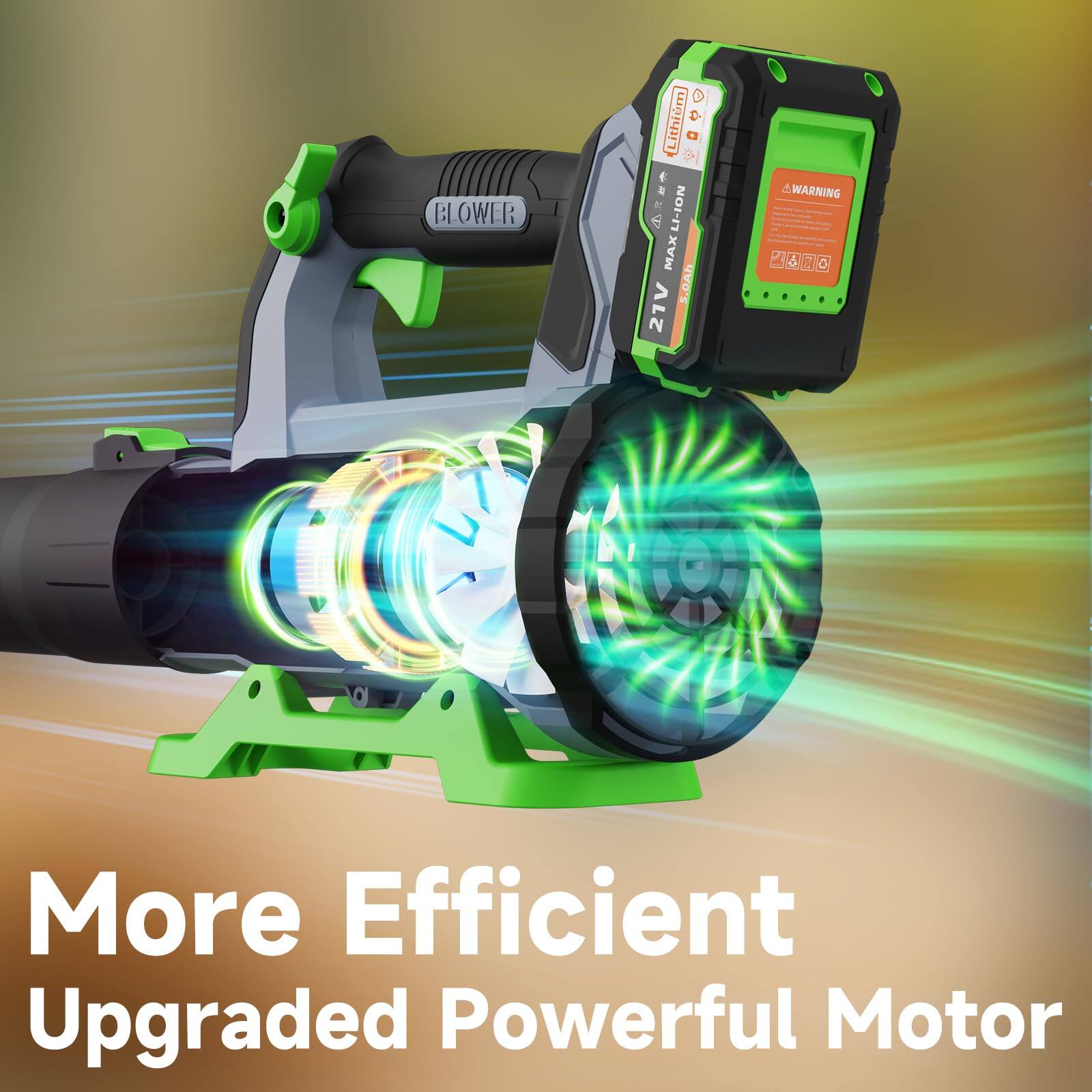 BLOWER  
Lithium: a  
LI-ION MAX 21V  
WARNING & 7.0Ah  
More Efficient Upgraded Powerful Motor