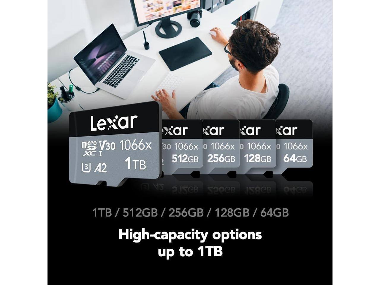 Lexar MicroSD V30 1066x XC I  
A2  
1TB / 512GB / 256GB / 128GB / 64GB  
High-capacity options up to 1TB