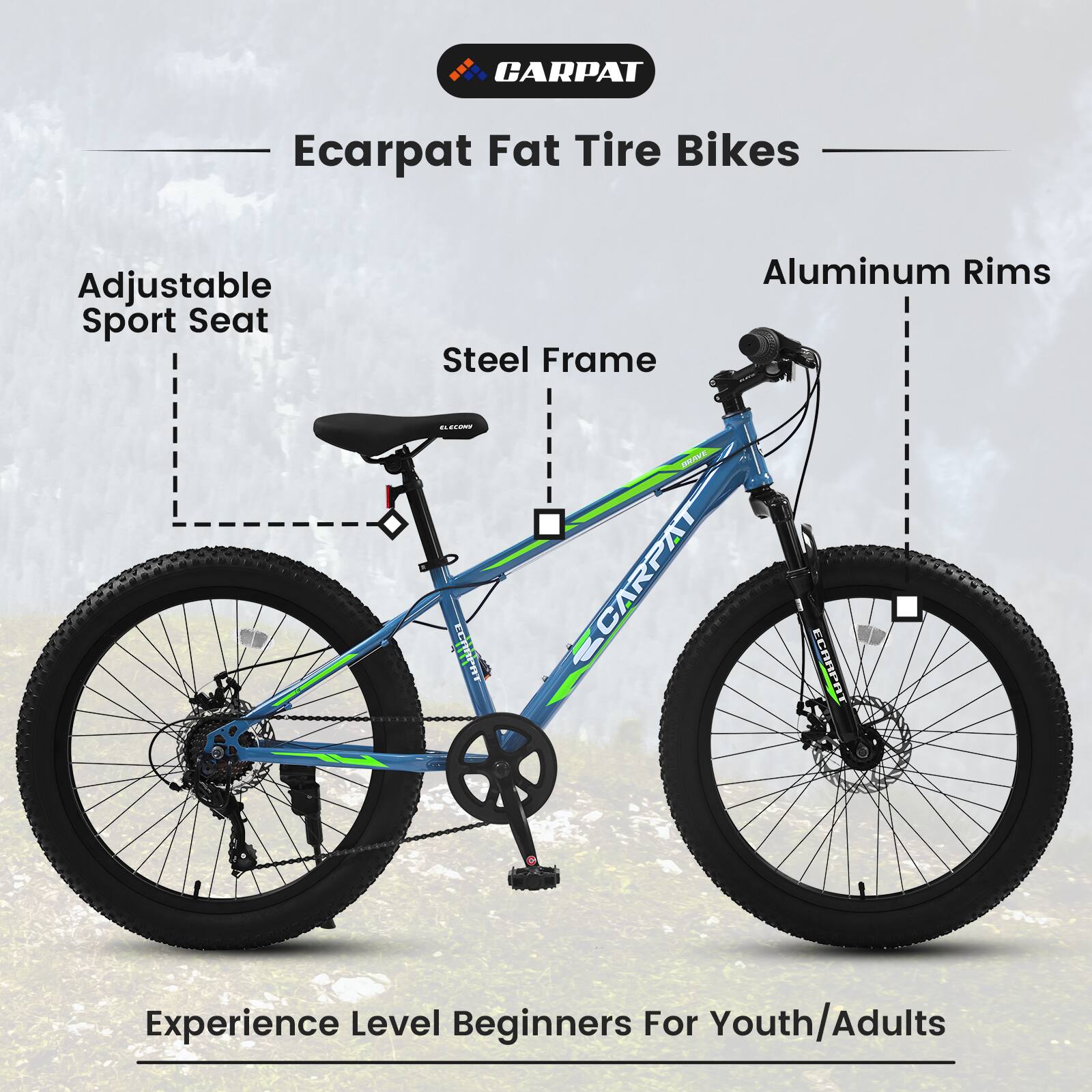 CARPAT  
Ecarpat Fat Tire Bikes  
Adjustable Sport Seat  
Steel Frame  
Aluminum Rims  
Experience Level Beginners For Youth/Adults