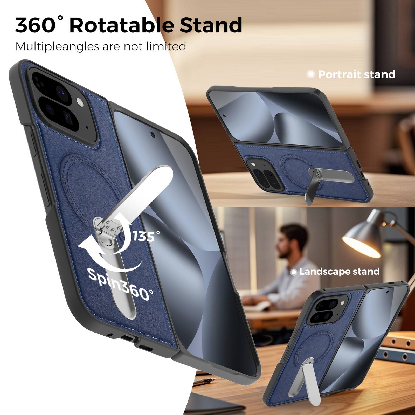 360° Rotatable Stand  
Multiple angles are not limited  

Portrait stand  
Landscape stand  

135°  
Spin360°