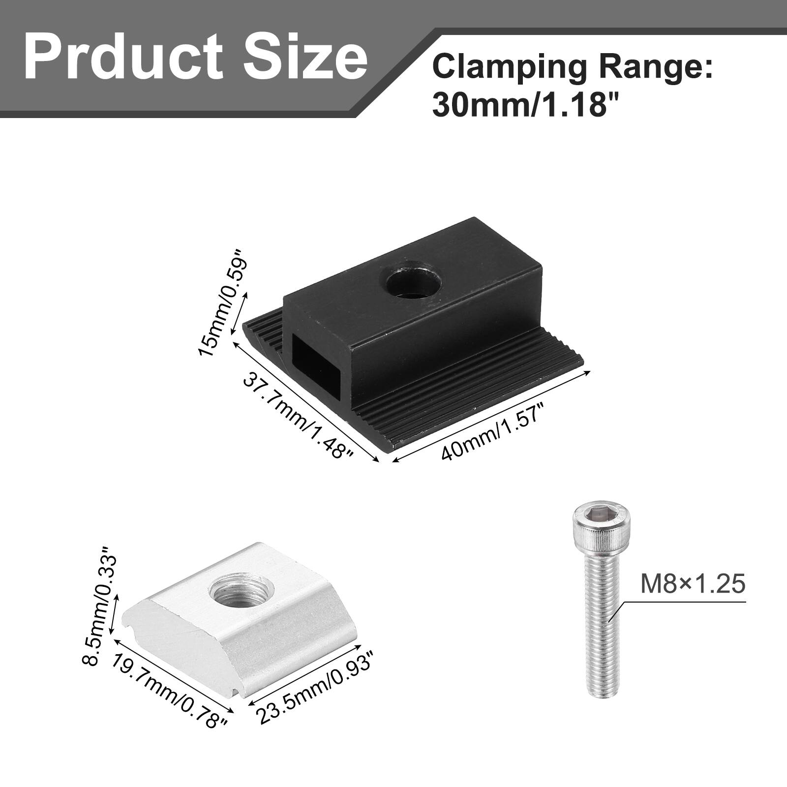 Product Size  
Clamping Range: 30mm/1.18"  

- 15mm/0.59"  
- 37.7mm/1.48"  
- 40mm/1.57"  
- 8.5mm/0.33"  
- 19.7mm/0.78"  
- 23.5mm/0.93"  

M8x1.25