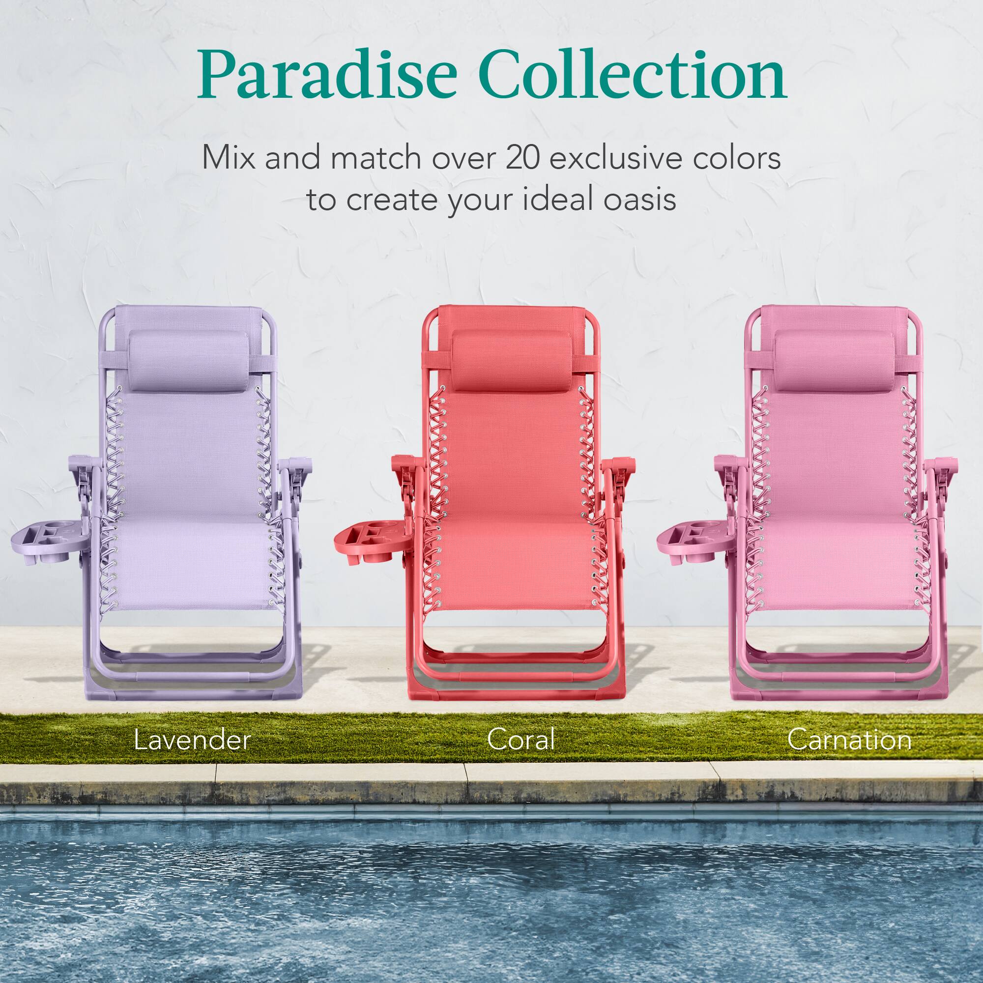 Paradise Collection

Mix and match over 20 exclusive colors to create your ideal oasis

Lavender  
Coral  
Carnation