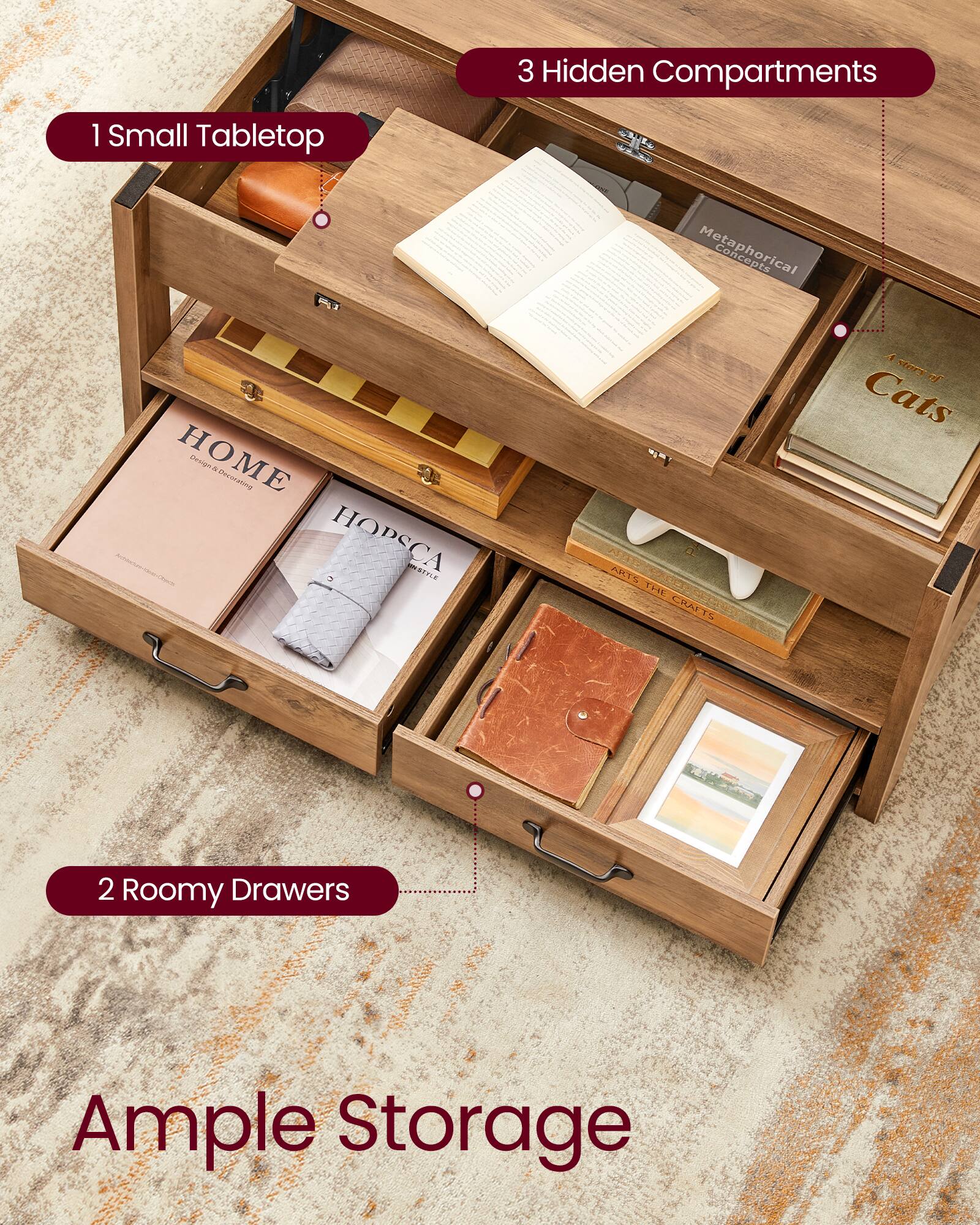 3 Hidden Compartments  
1 Small Tabletop  
2 Roomy Drawers  
Ample Storage