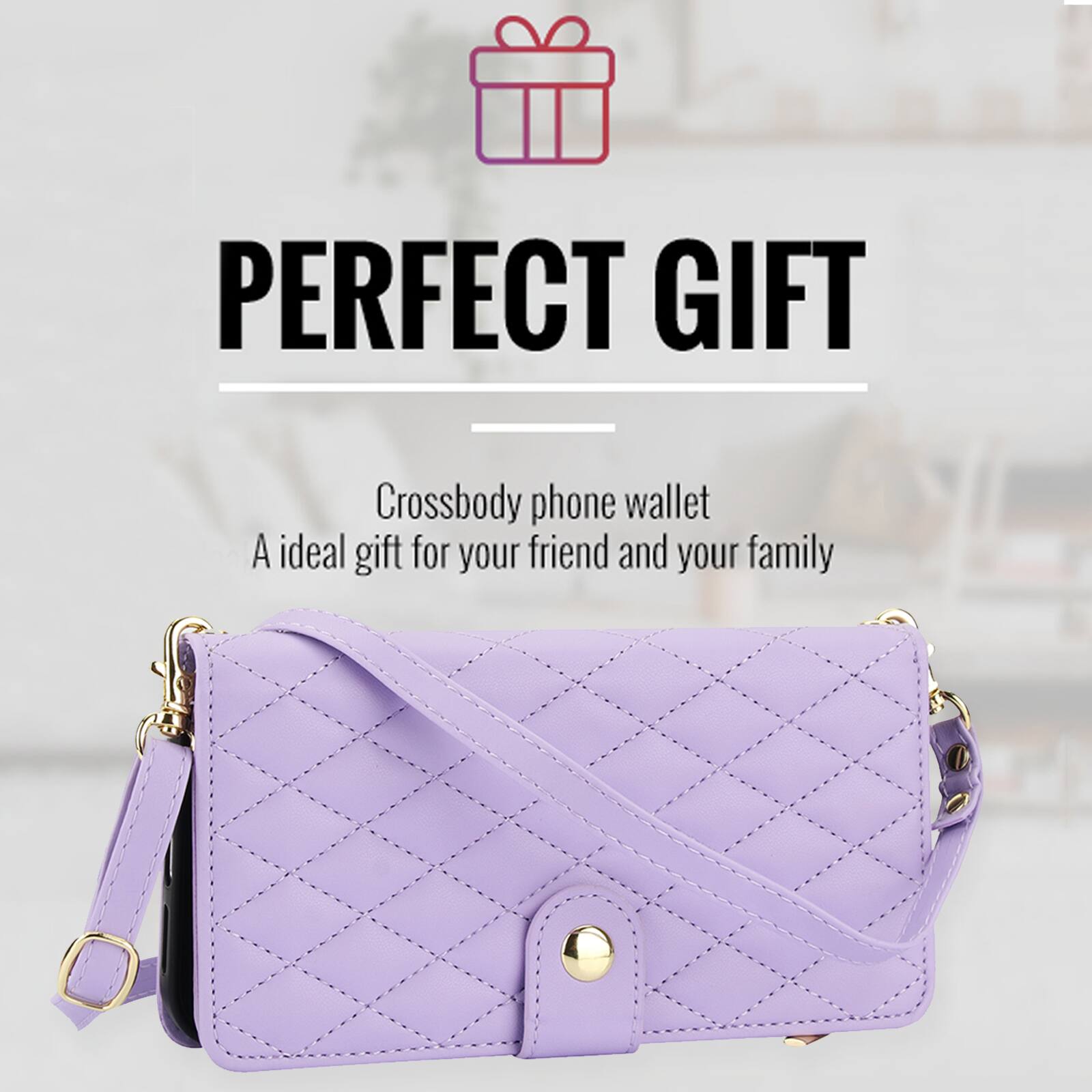 PERFECT GIFT

Crossbody phone wallet  
A ideal gift for your friend and your family