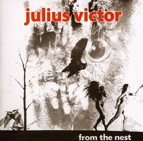 Julius Victor - From the Nest  - COMPACT DISCS