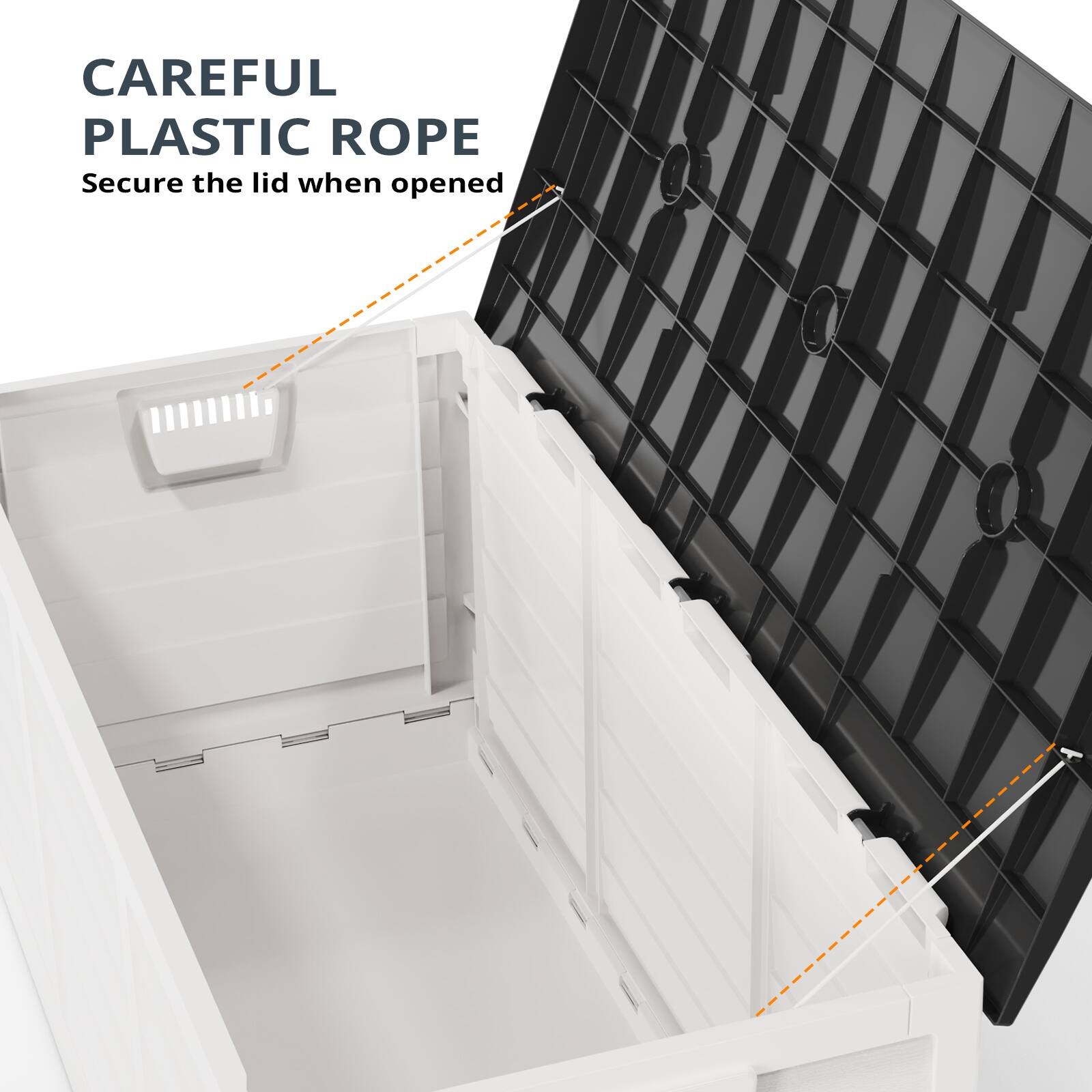 CAREFUL PLASTIC ROPE  
Secure the lid when opened