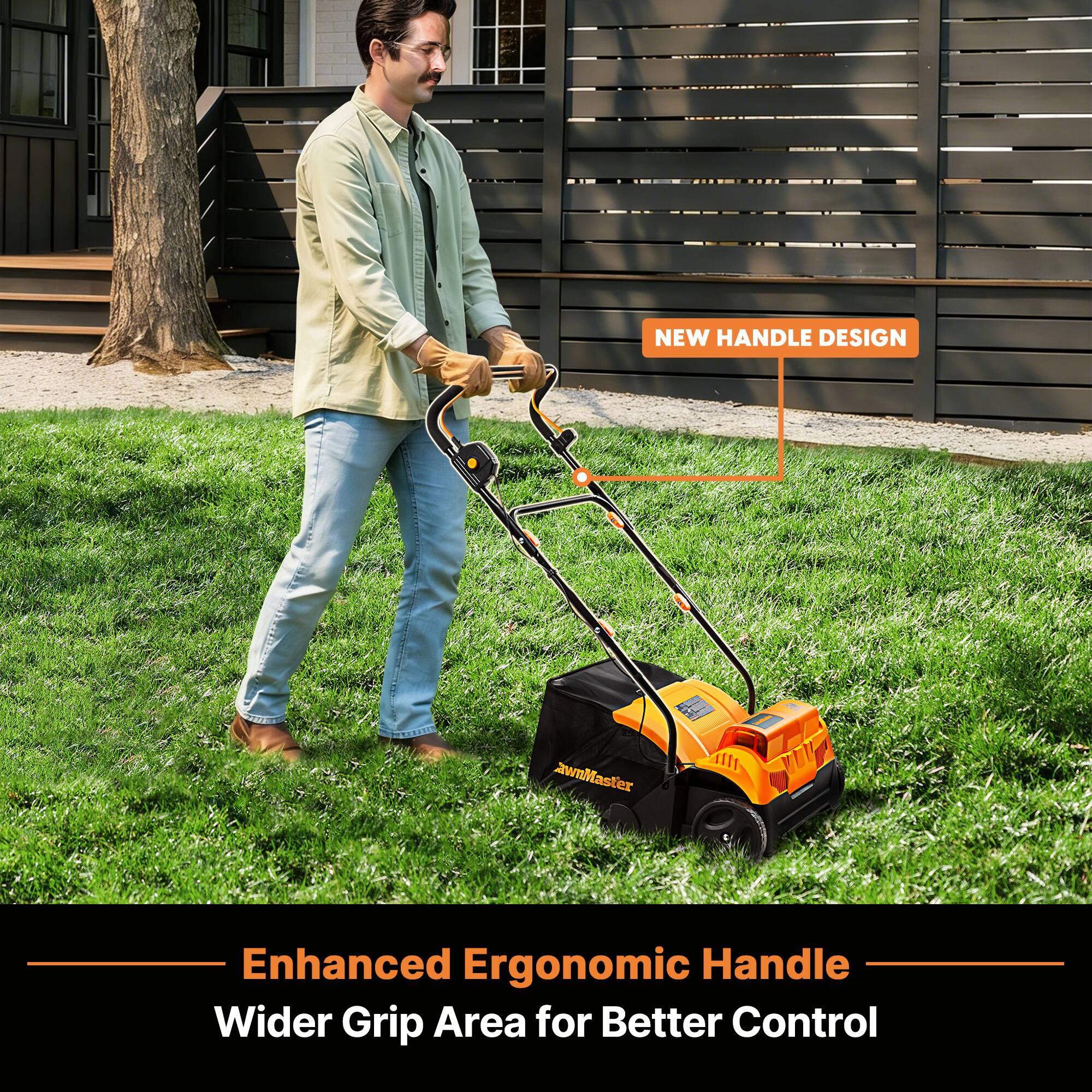 NEW HANDLE DESIGN  
awnMaster  
Enhanced Ergonomic Handle  
Wider Grip Area for Better Control