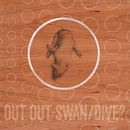 Out Out - Swan/dive - VINYL LP