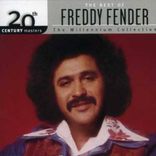 20th Century Masters  
The Best of  
Freddy Fender  
The Millennium Collection